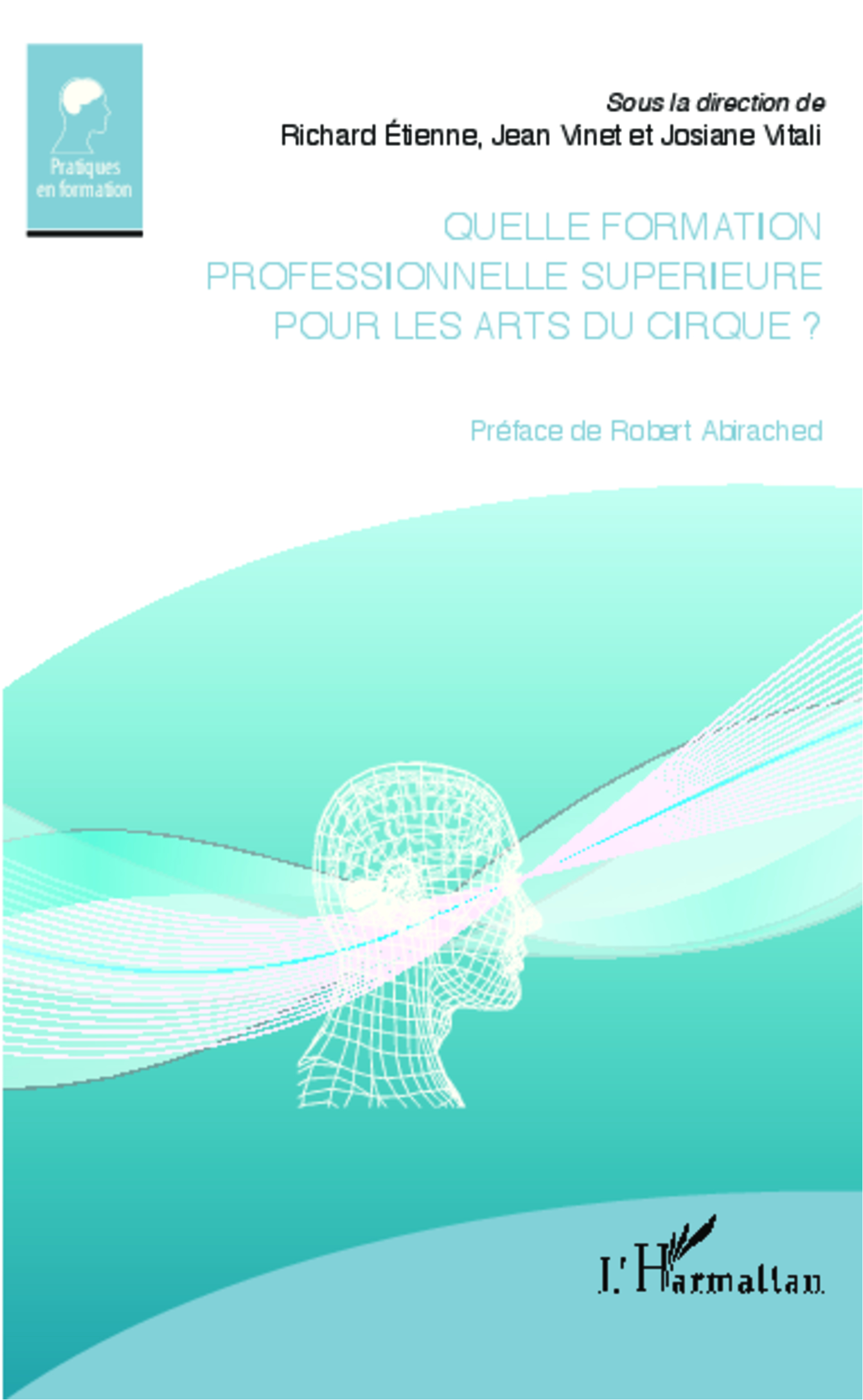 Quelle formation professionnelle supérieure pour les arts du cirque ?