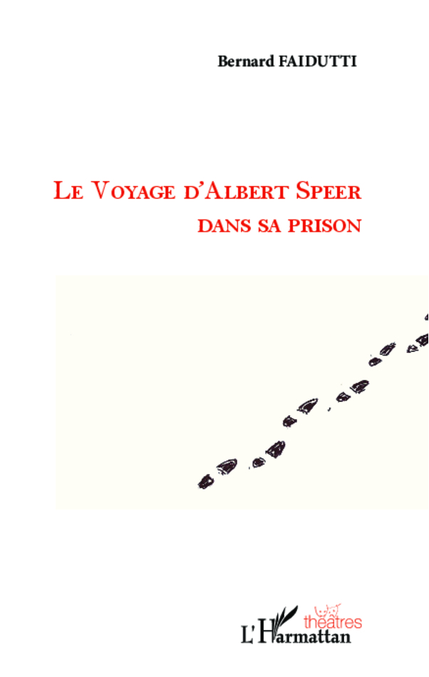 Le voyage d'Albert Speer dans sa prison