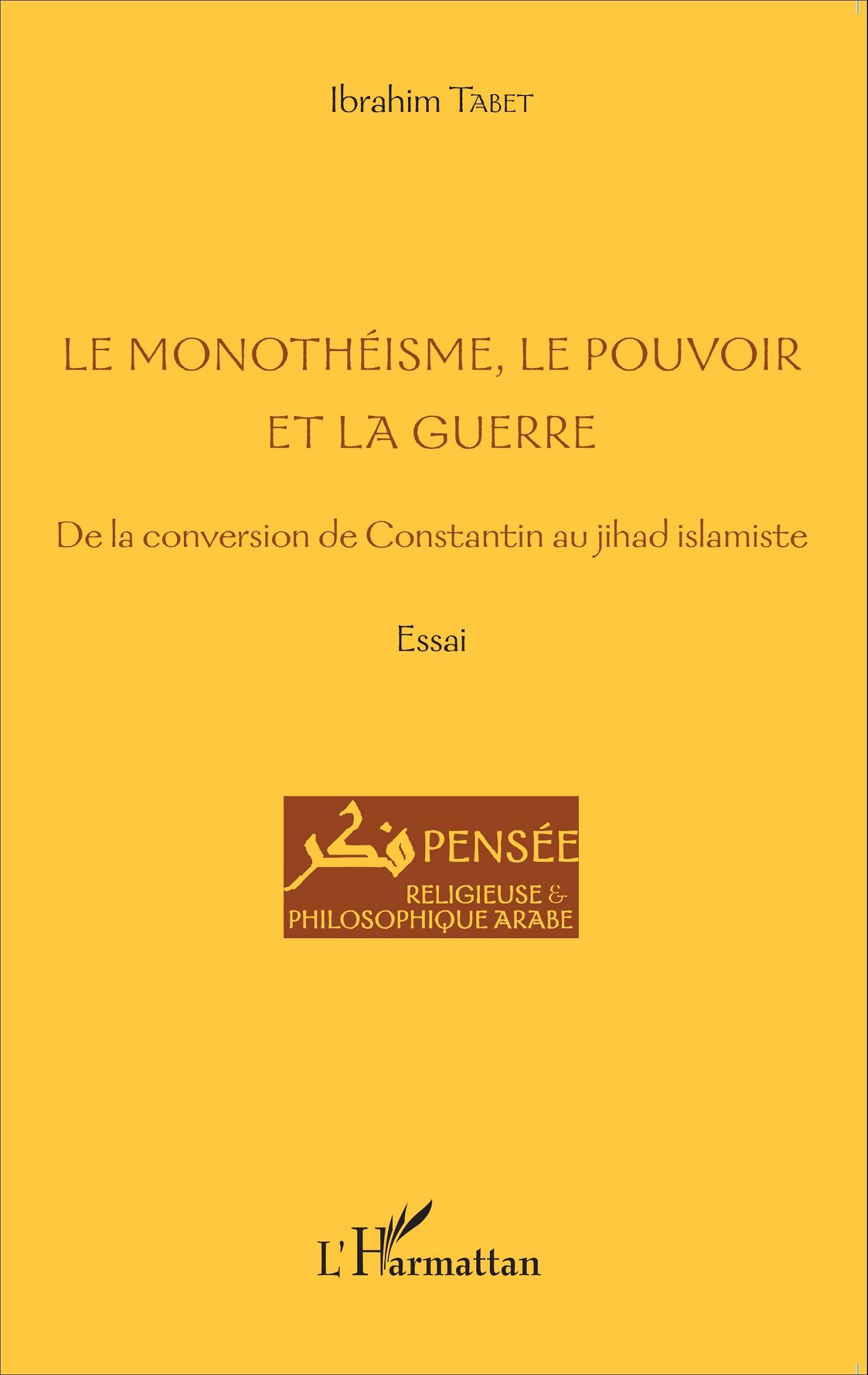 Le monothéisme, le pouvoir et la guerre
