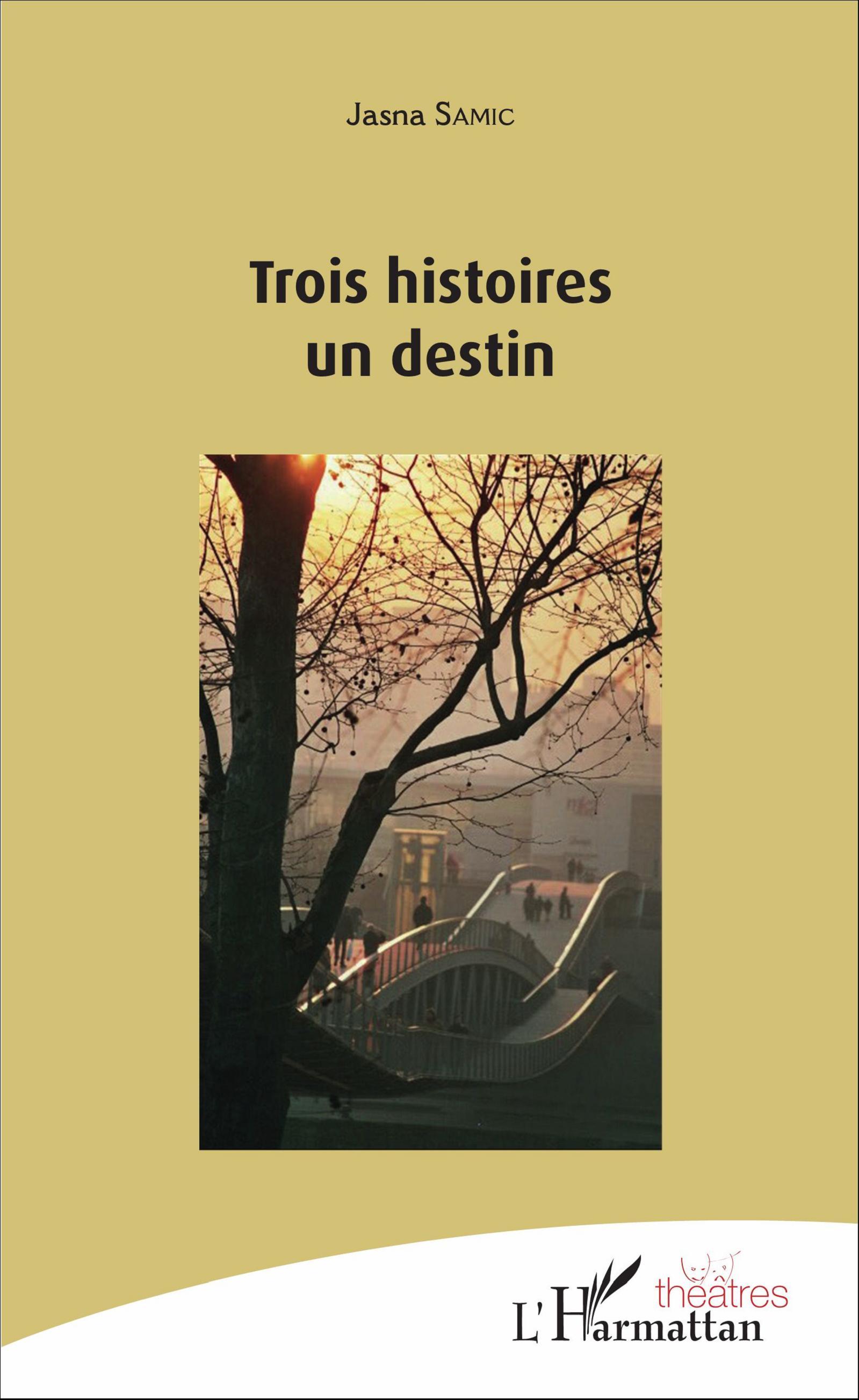 Trois histoires un destin