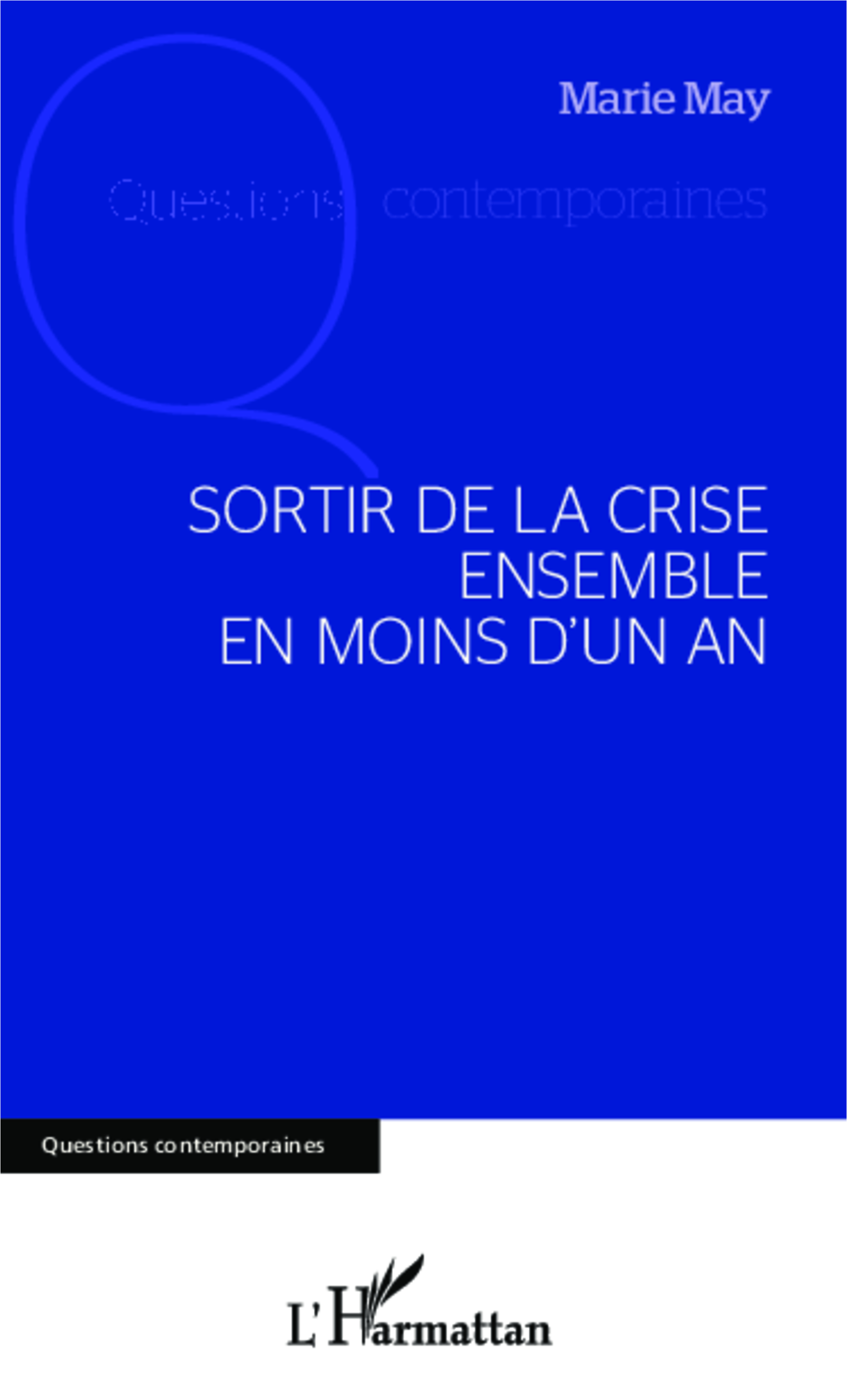 Sortir de la crise ensemble en moins d'un an