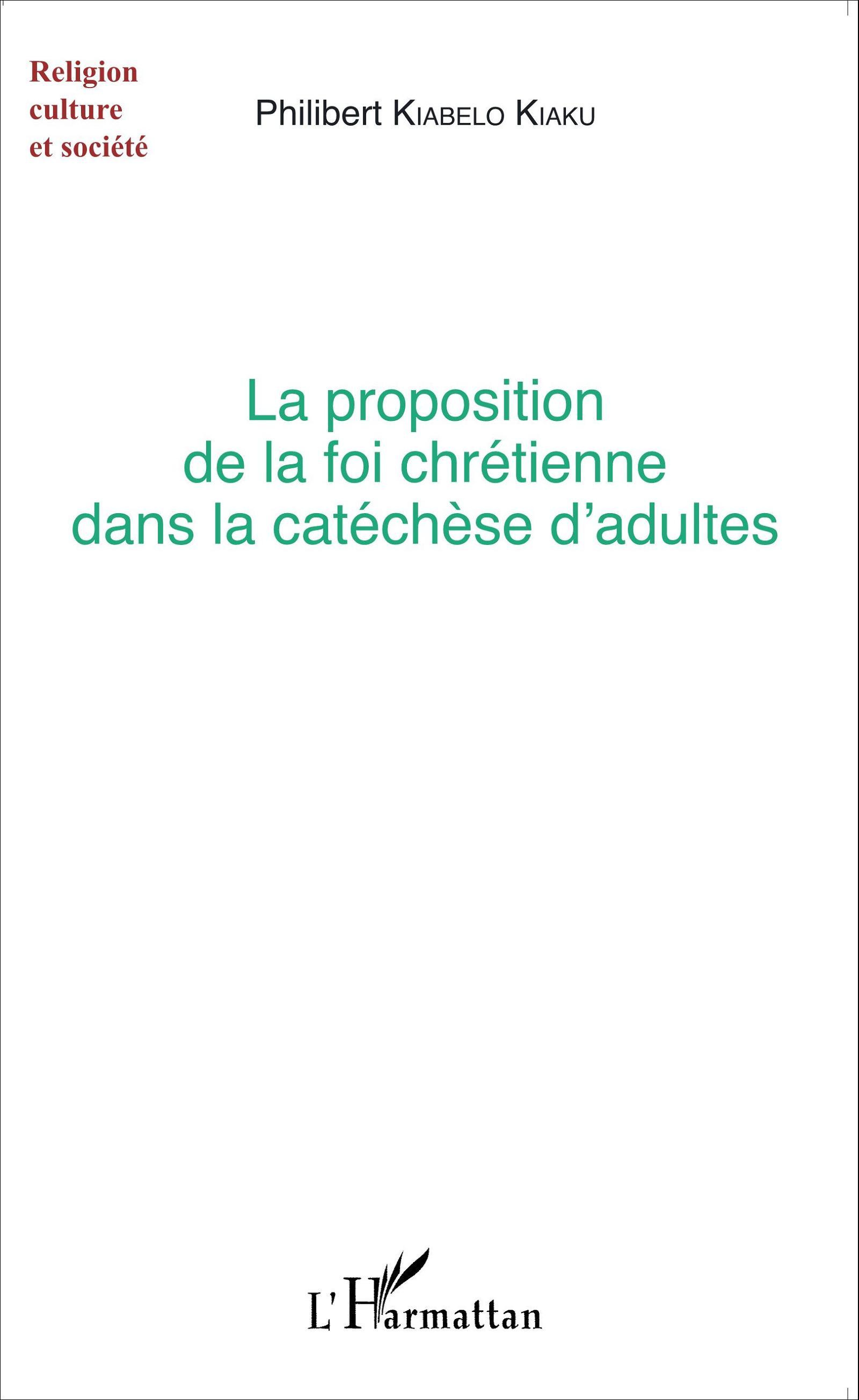La proposition de la foi chrétienne dans la catéchèse d'adultes