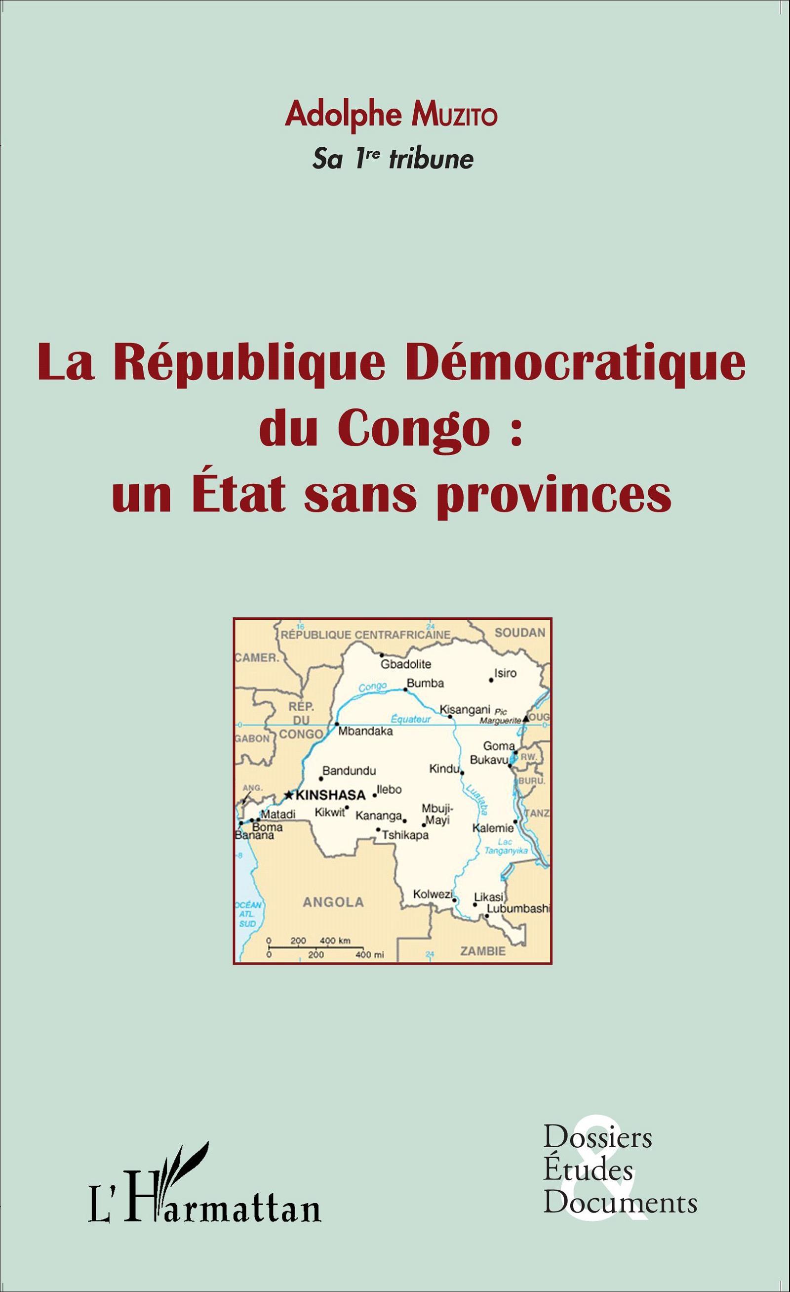 La République Démocratique du Congo : un Etat sans provinces (fascicule broché)