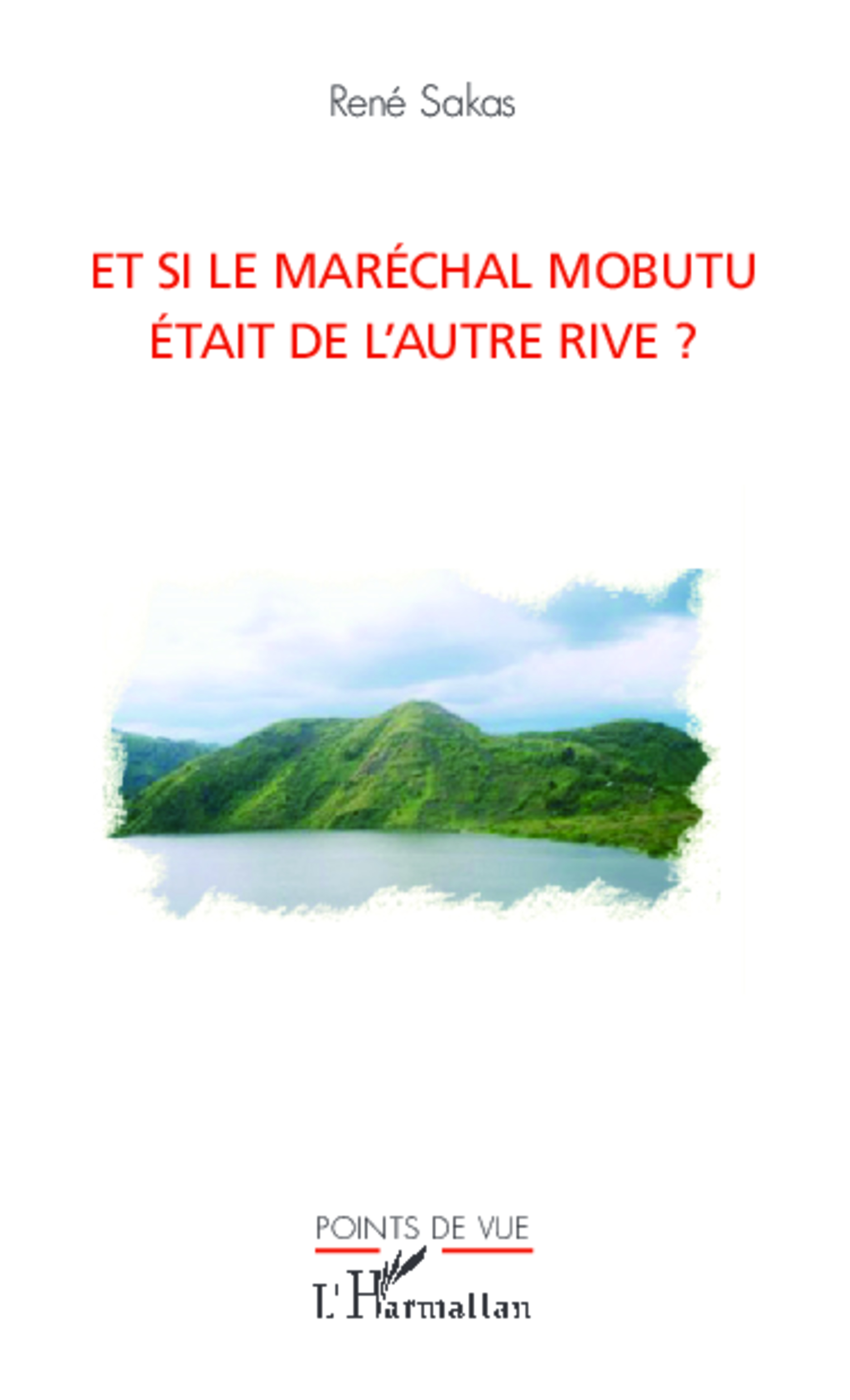 Et si le maréchal Mobutu était de l'autre rive ?