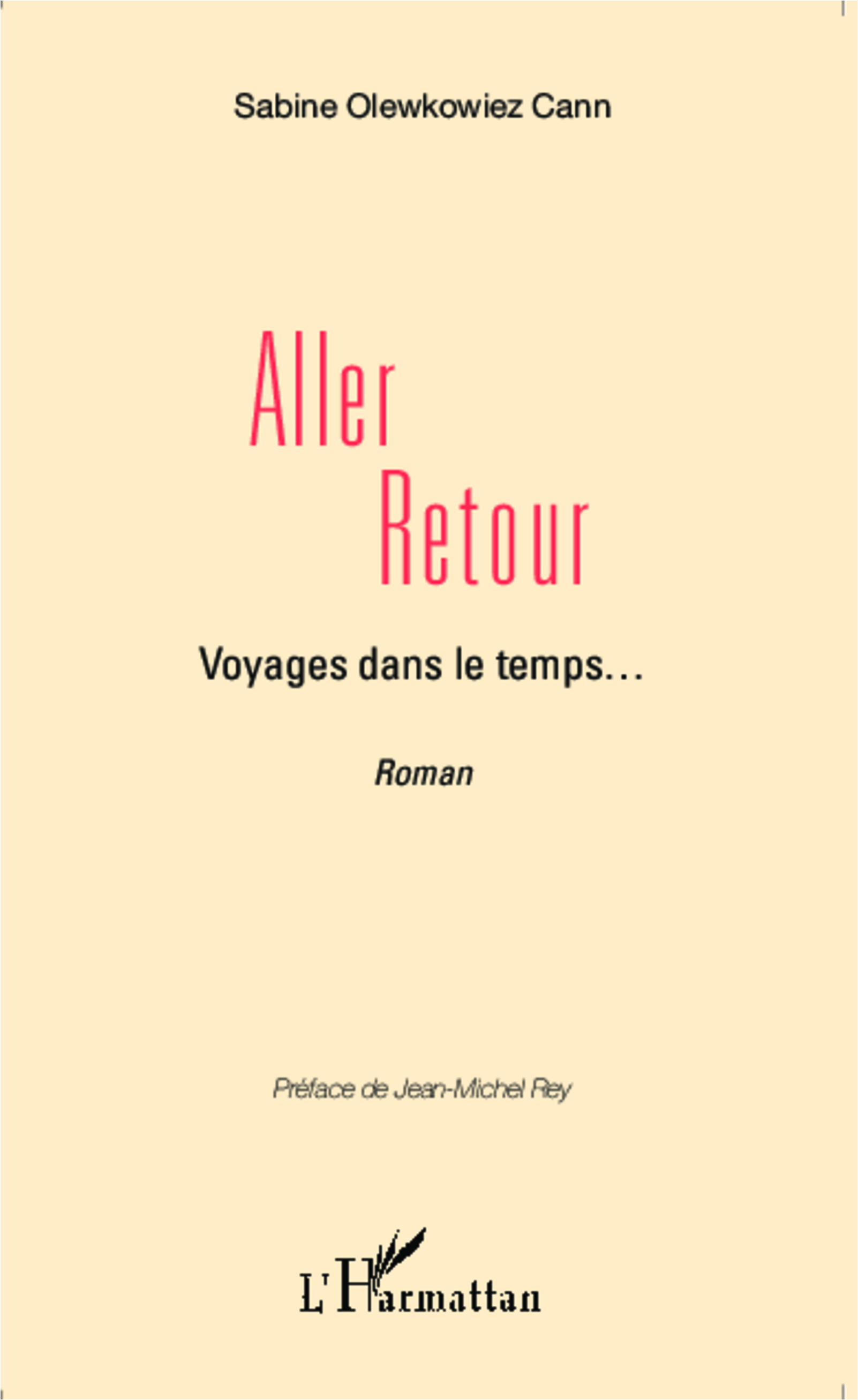 Aller retour, Voyages dans le temps... <em>Récit Romancé</em>