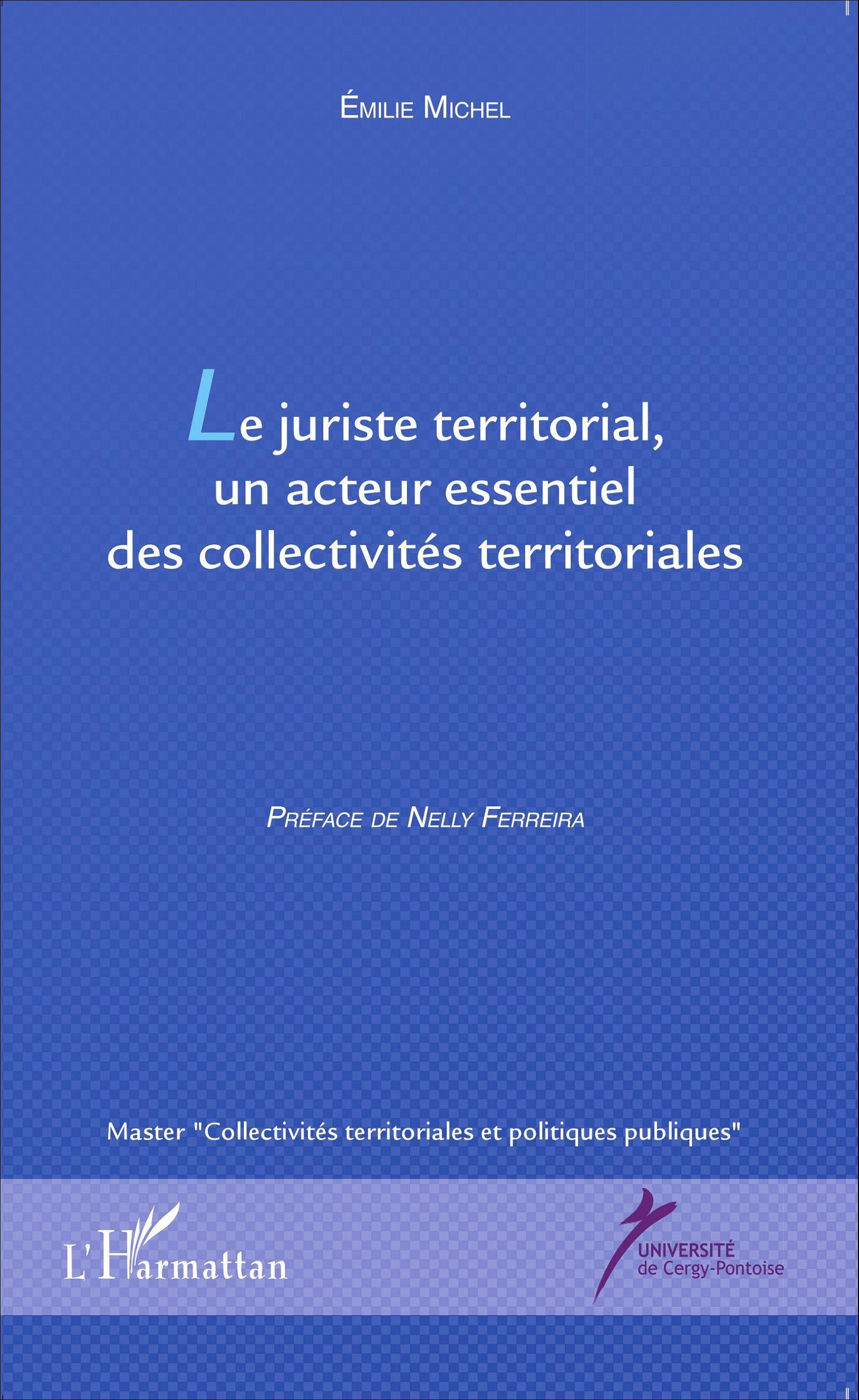 Le juriste territorial, un acteur essentiel des collectivités territoriales