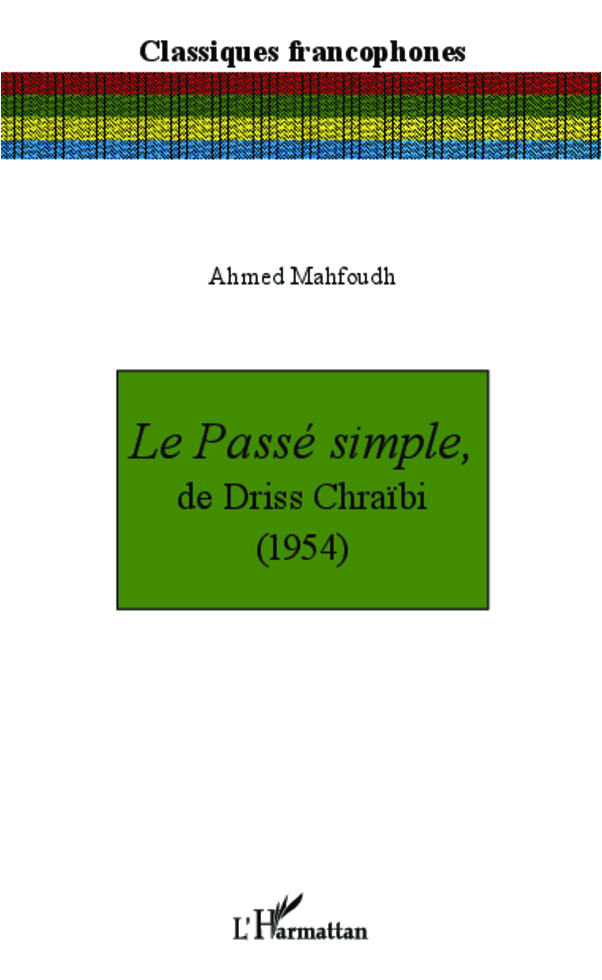 Le Passé simple, de Driss Chraïbi (1954)