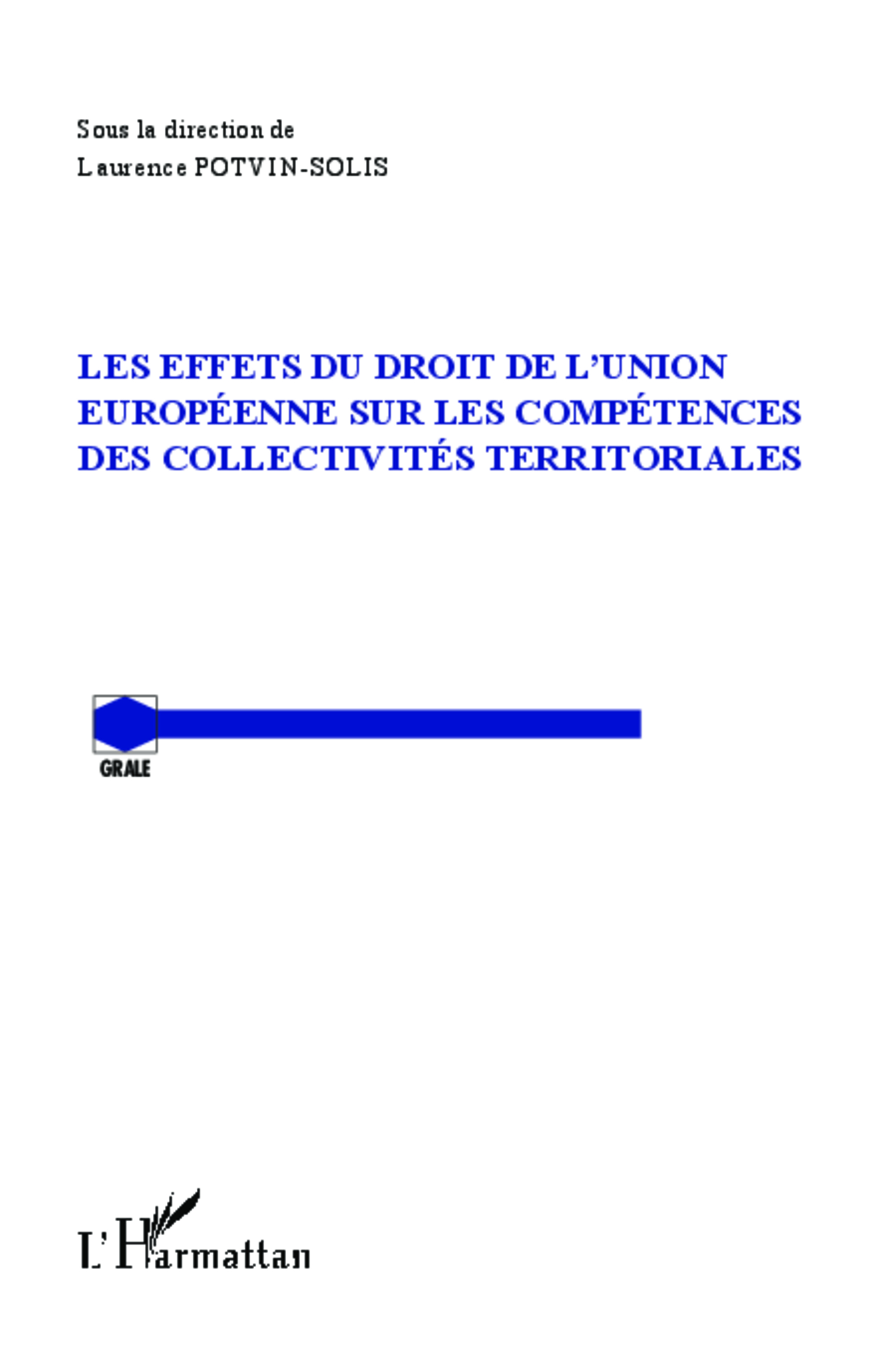 Les effets du droit de l'Union Européenne sur les compétences des collectivités territoriales