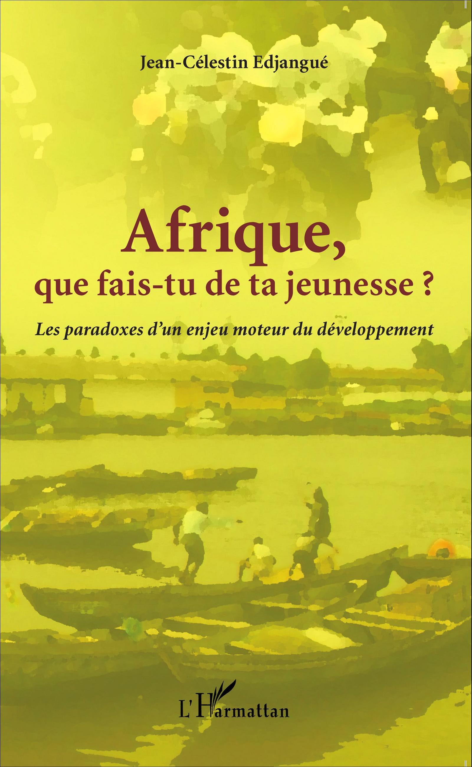 Afrique que fais-tu de ta jeunesse ?