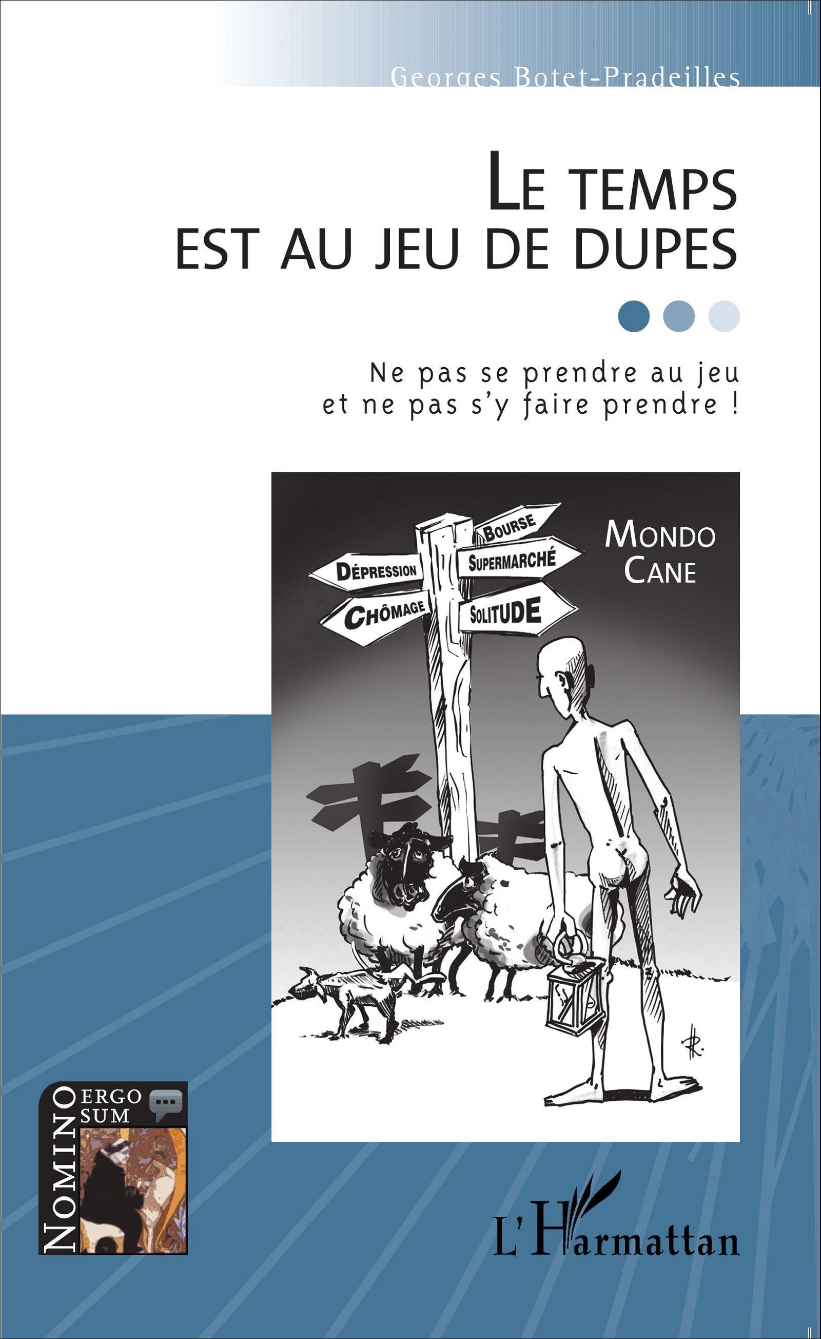 Le temps est au jeu de dupes