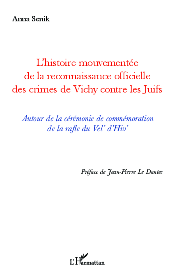 L'histoire mouvementée de la reconnaissance officielle des crimes de Vichy contre les Juifs