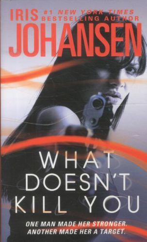 What Doesn't Kill You