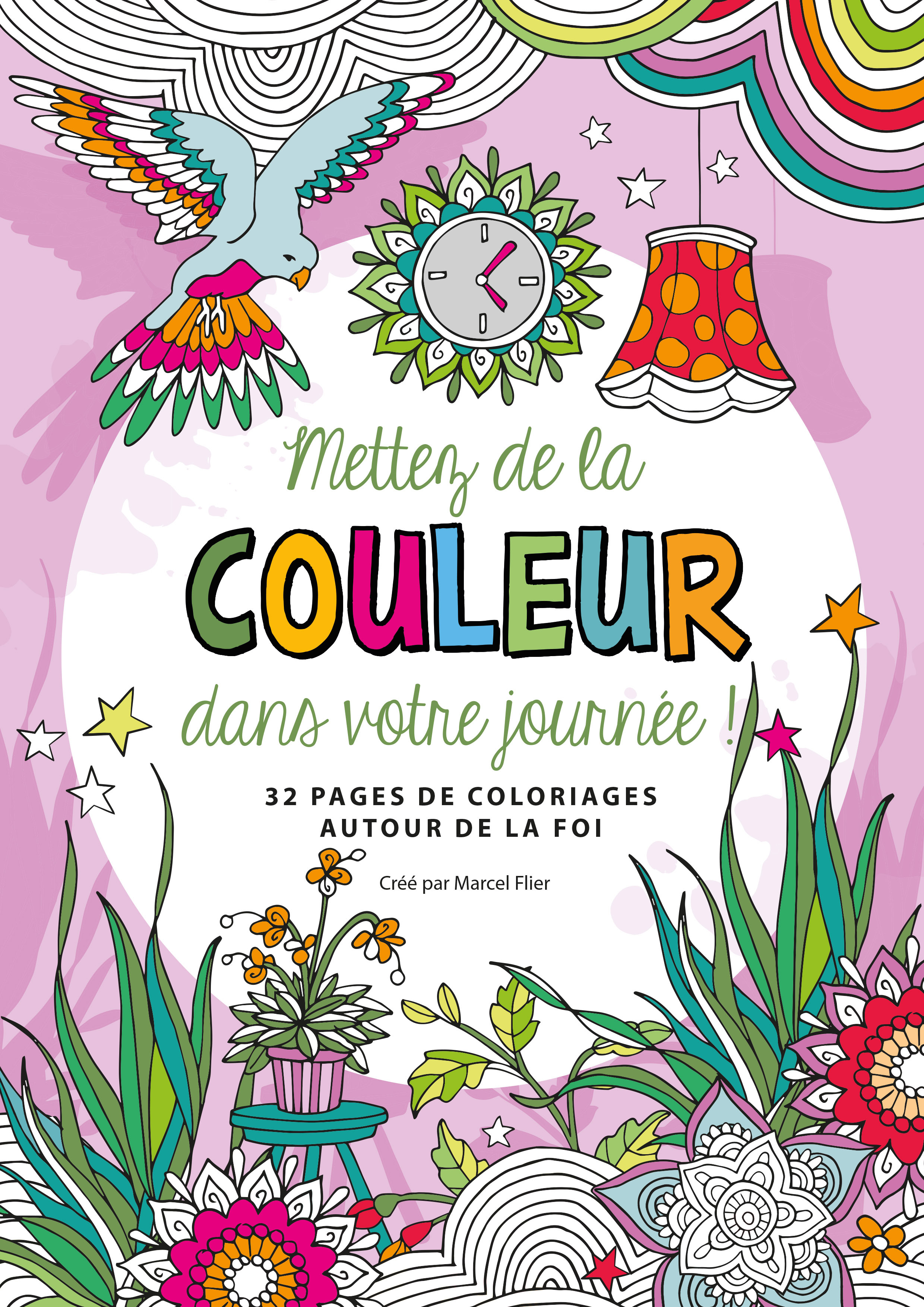 Mettez de la couleur dans votre vie !