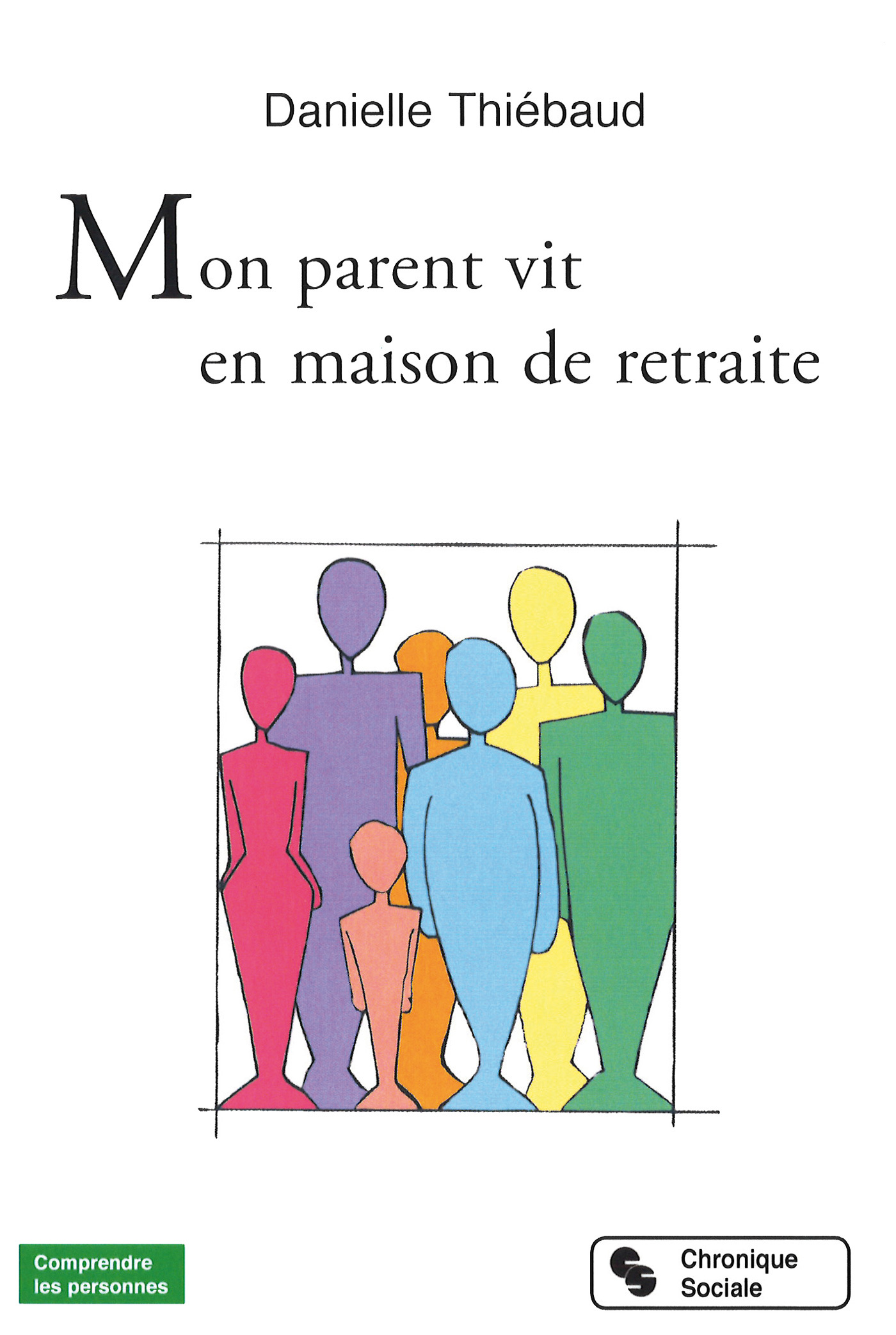 Mon parent vit en maison de retraite