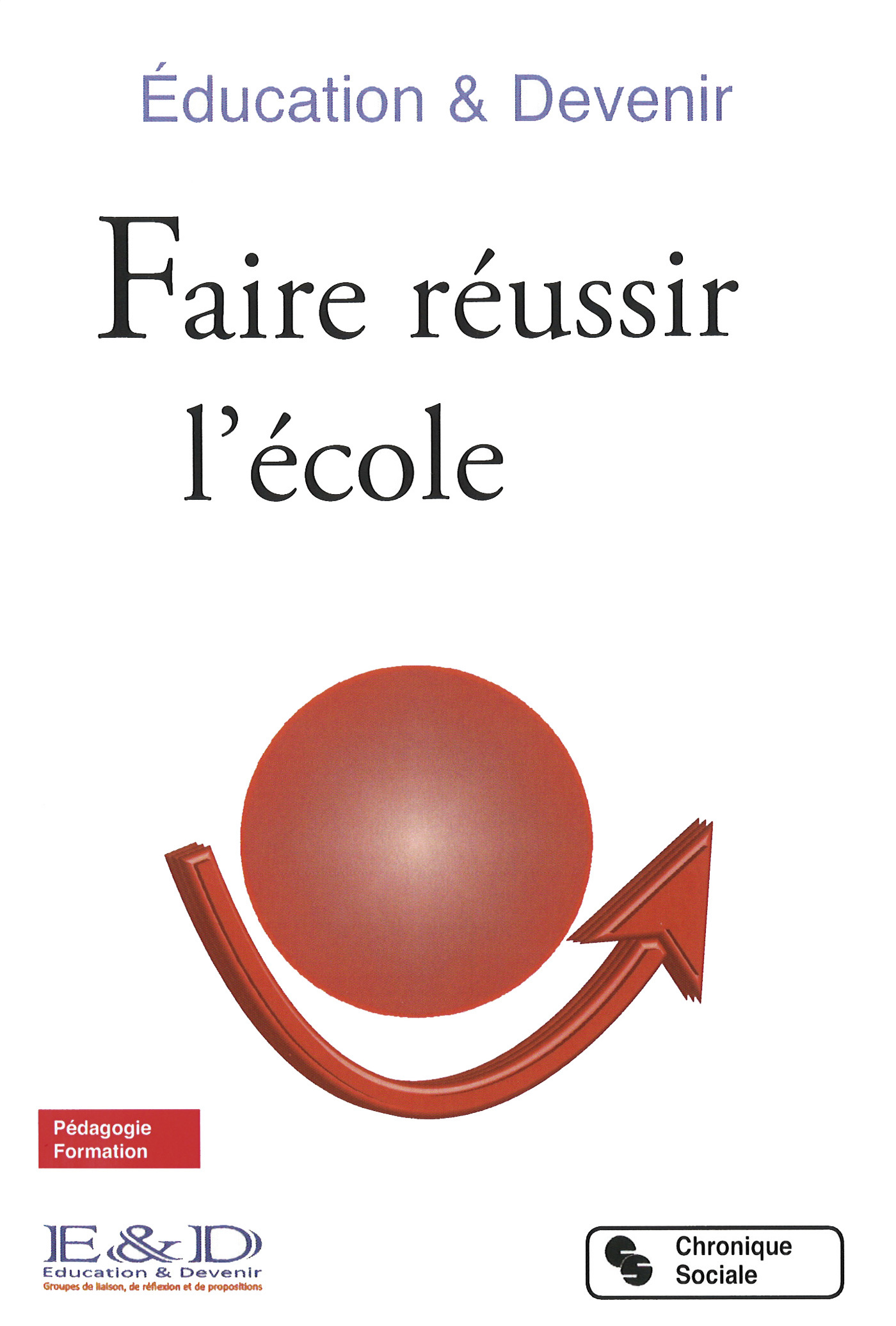 FAIRE REUSSIR L'ECOLE