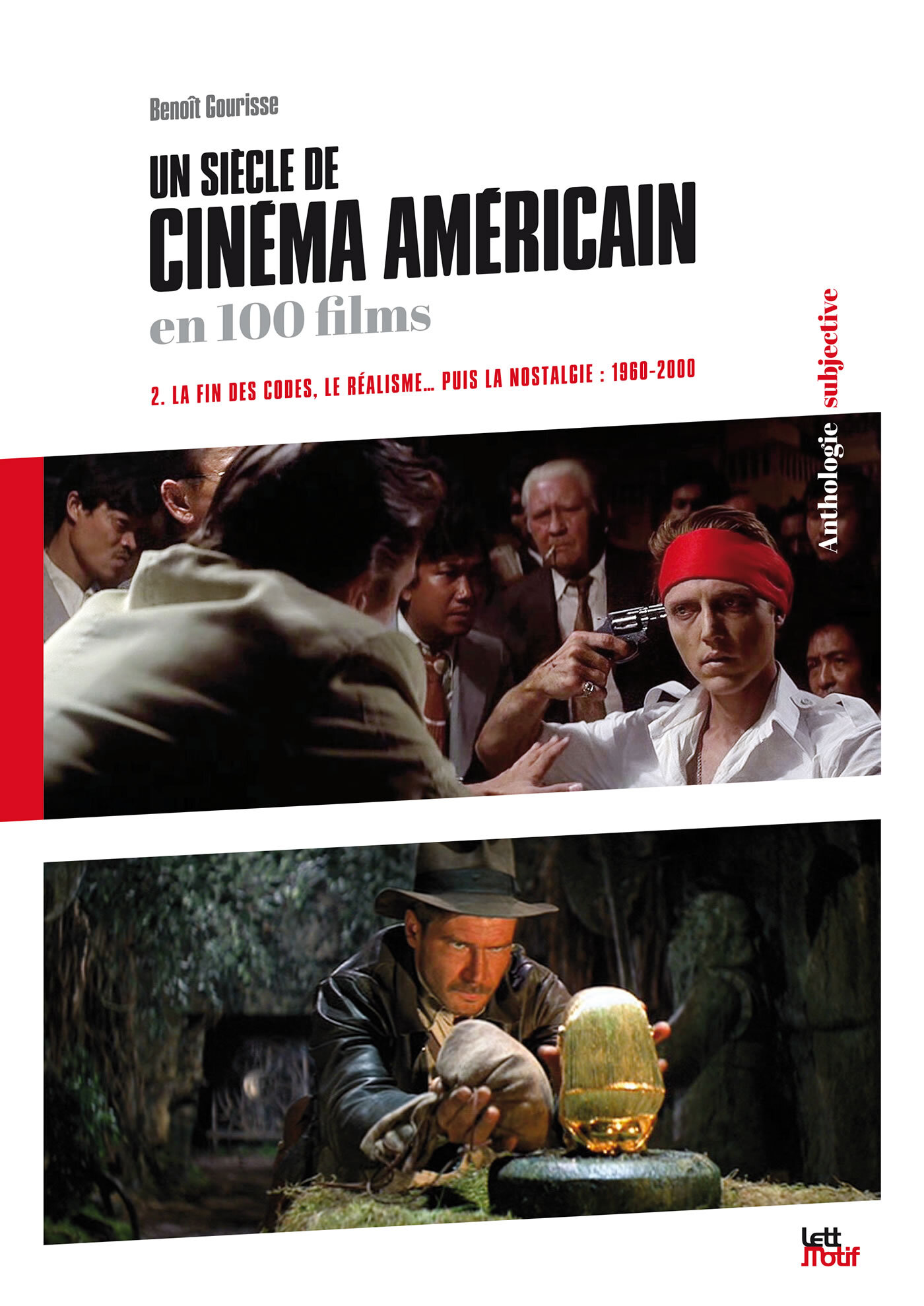 UN SIECLE DE CINEMA AMERICAIN EN 100 FILMS (2. 1960-2000)