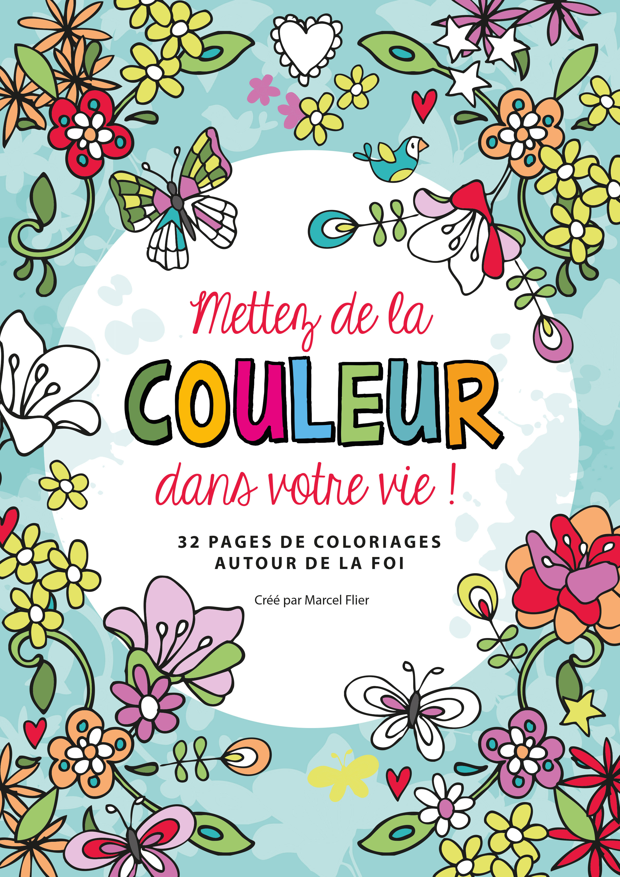 Mettez de la couleur dans votre vie !