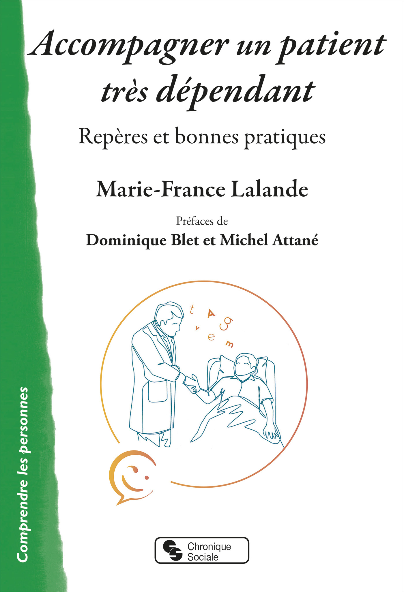 Accompagner un patient très dépendant