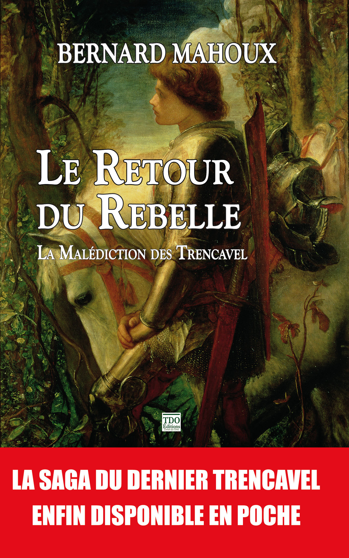 TRENCAVEL TOME 4 - LE RETOUR DU REBELLE