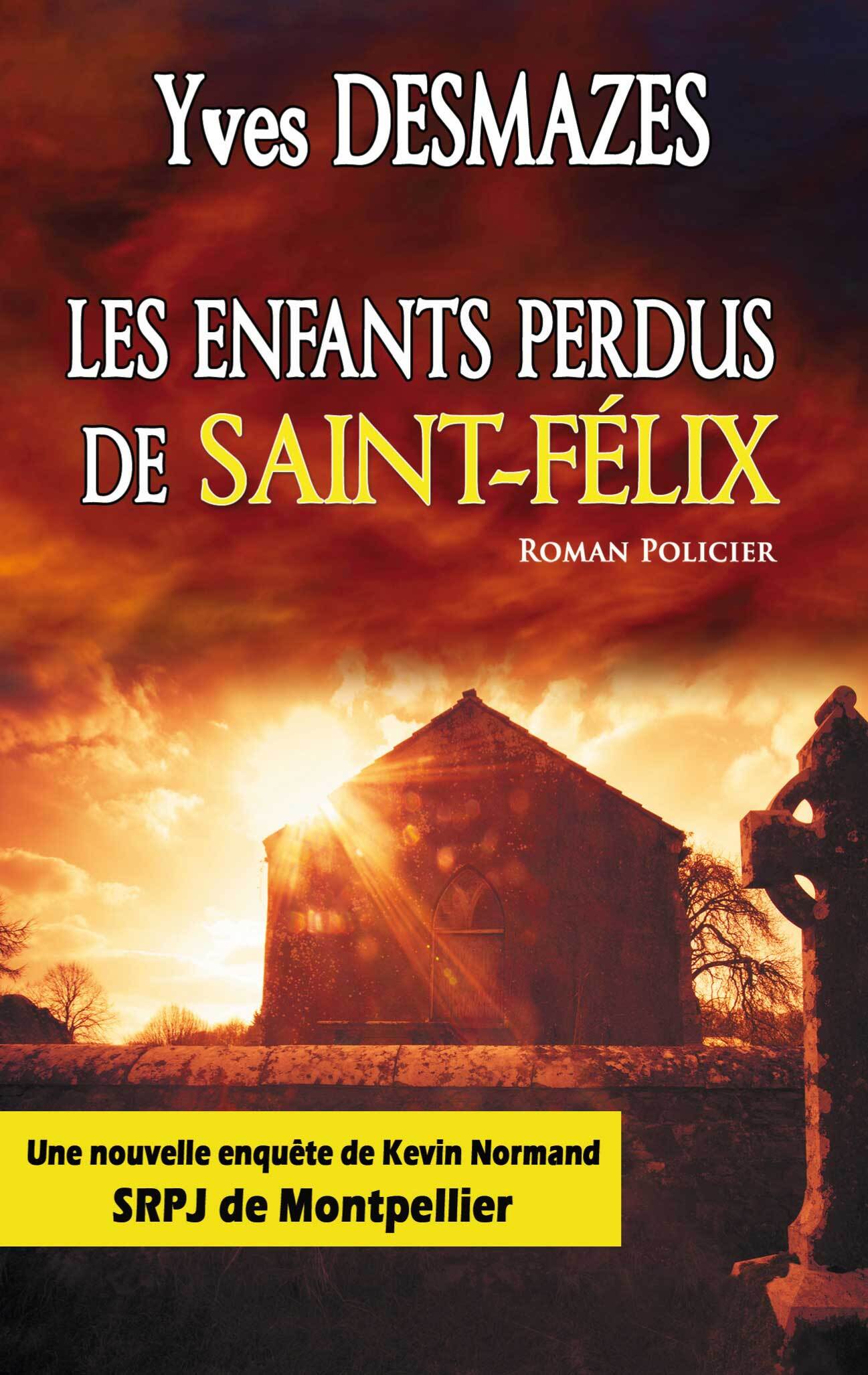 LES ENFANTS PERDUS DE ST FELIX