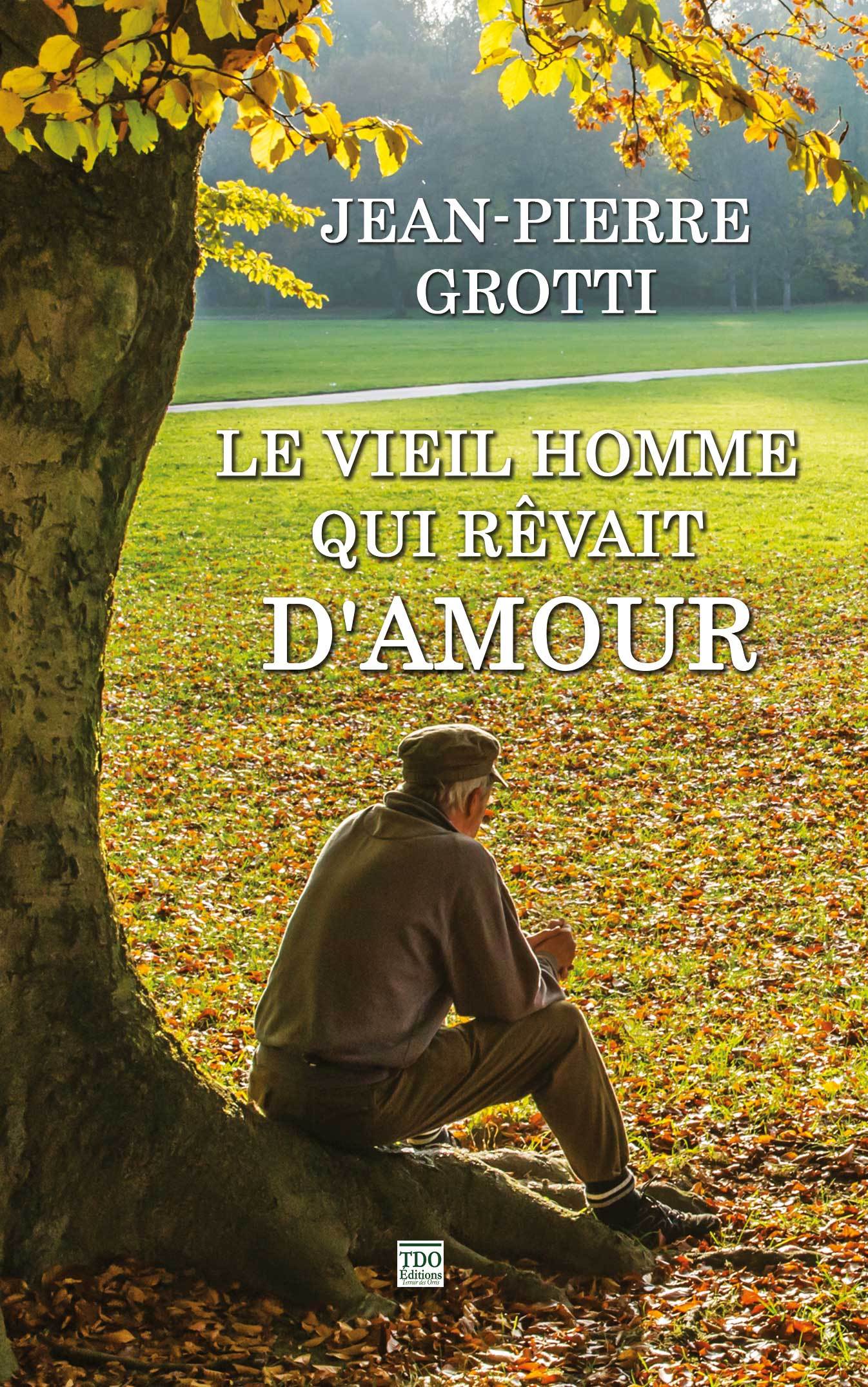 LE VIEIL HOMME QUI REVAIT D'AMOUR