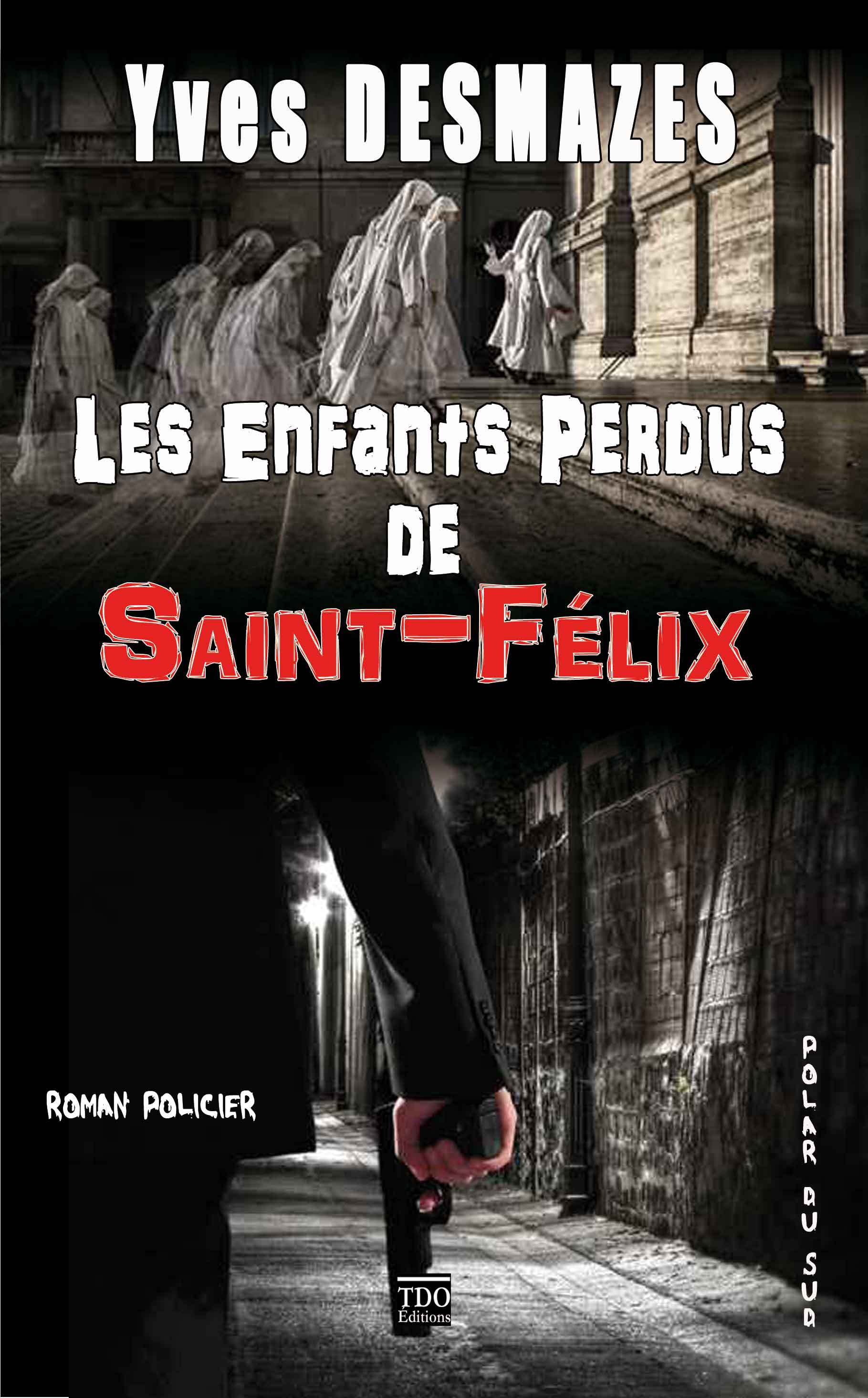 LES ENFANTS PERDUS DE SAINT FELIX