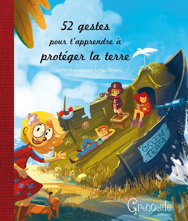 52 gestes pour t'apprendre à protéger la Terre