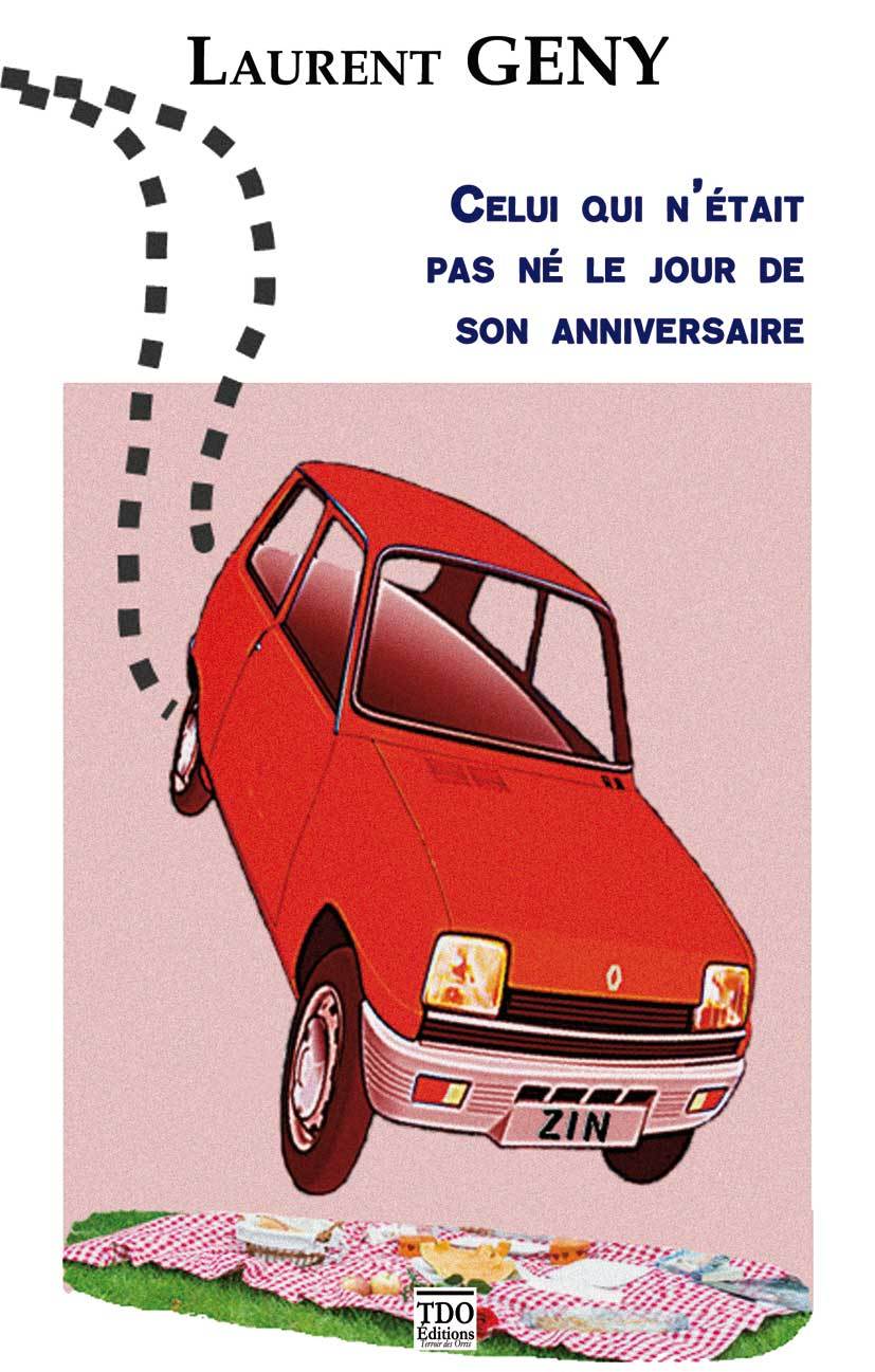 CELUI QUI N'ÉTAIT PAS NÉ LE JOUR DE SON ANNIVERSAIRE