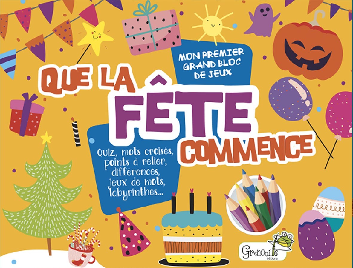 MON PREMIER GRAND BLOC DE JEUX : QUE LA FETE COMMENCE !