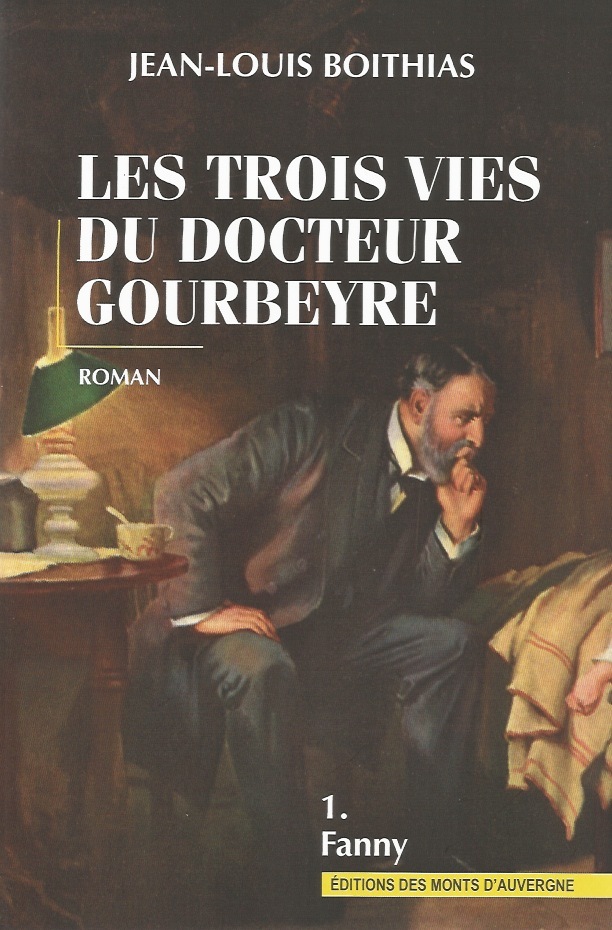 Les trois vies du docteur Gourbeyre - Tome 1