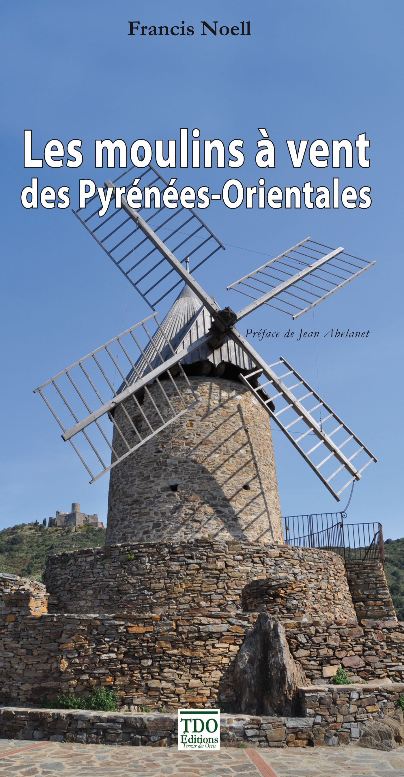 LES MOULINS A VENT DES PYRENEES ORIENTALES