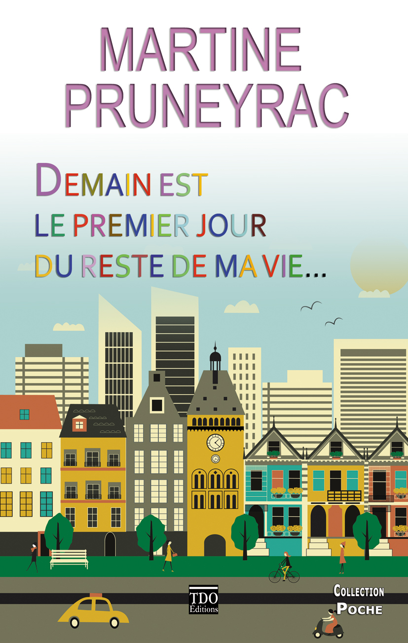 DEMAIN EST LE PREMIER JOUR DU RESTE DE MA VIE poche