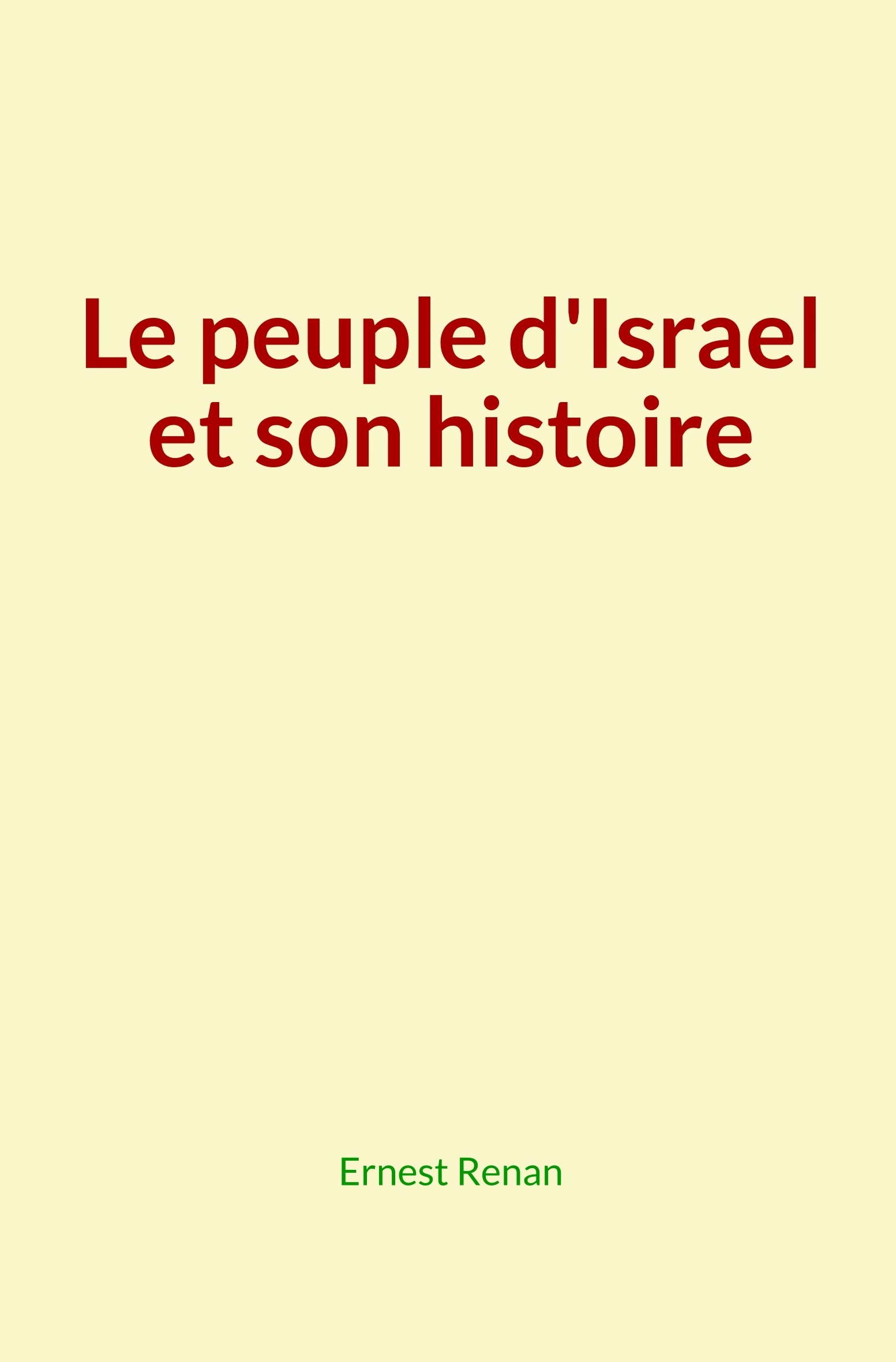 Le peuple d'Israel et son histoire