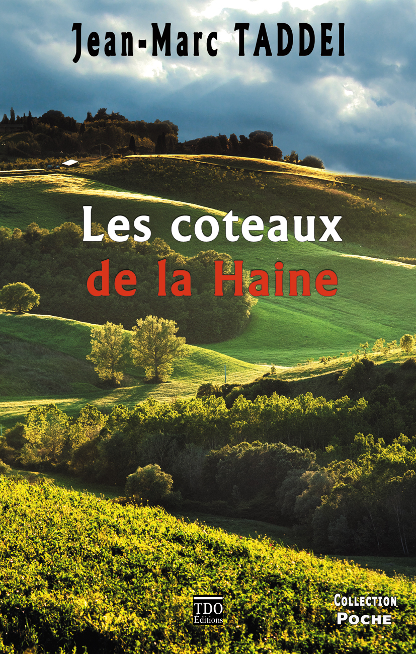 LES COTEAUX DE LA HAINE