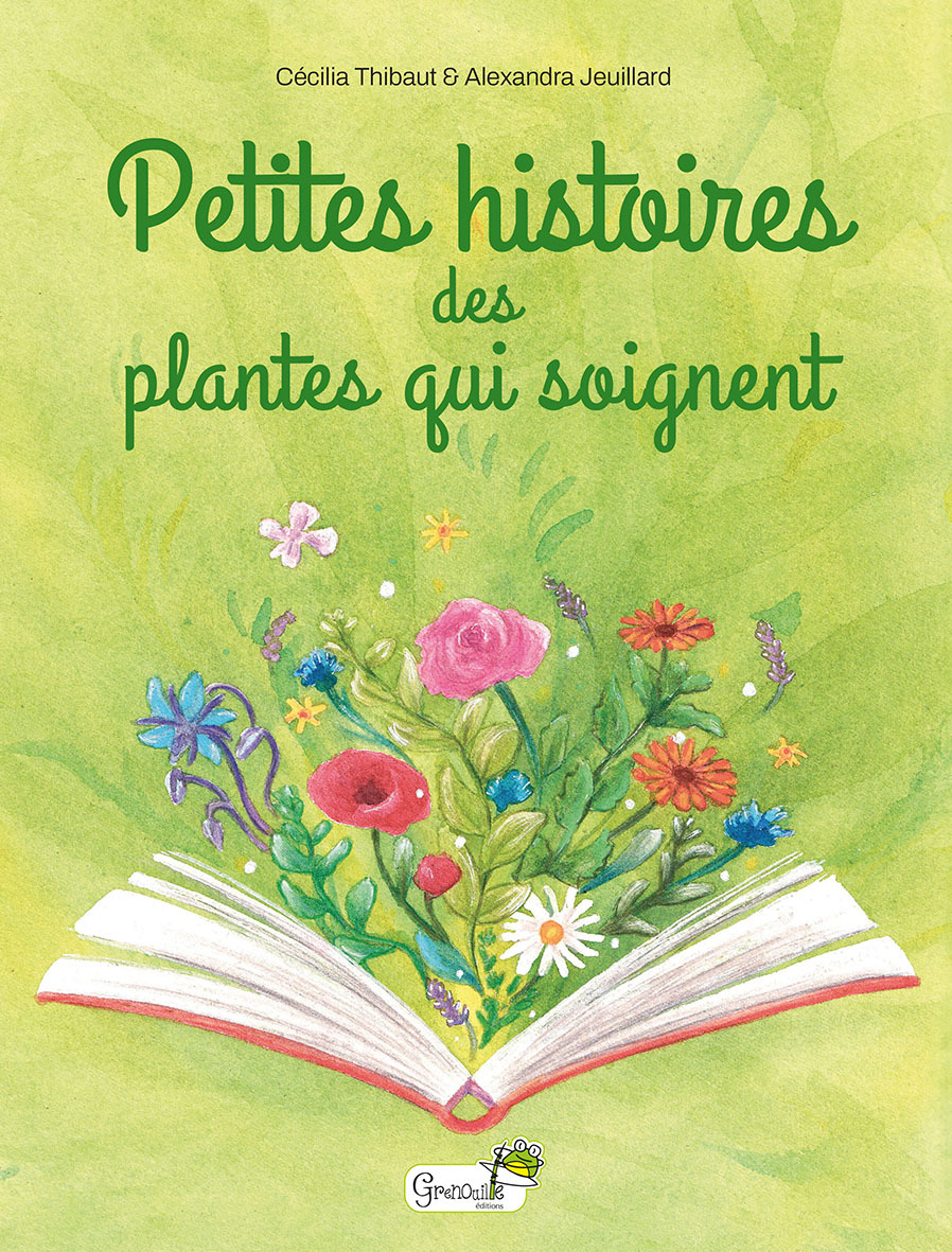 Petites histoires des plantes qui soignent