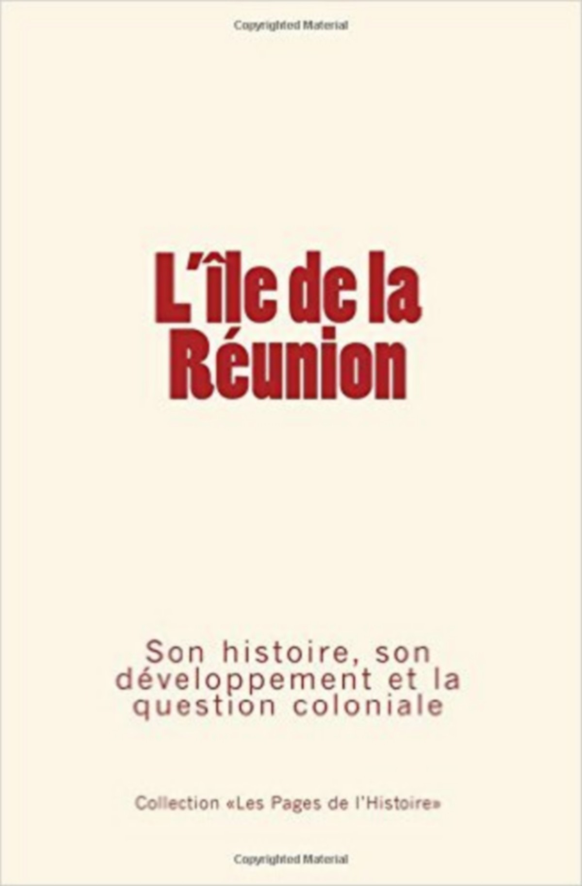 L'île de la Réunion : Son histoire, son développement et la question coloniale