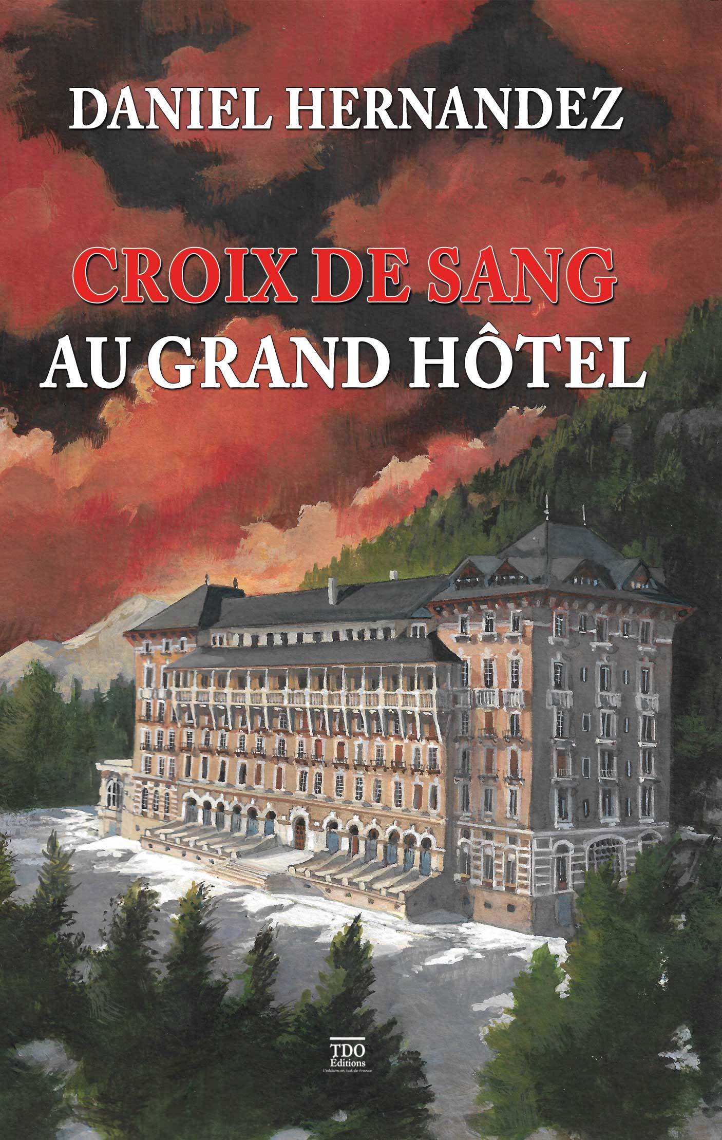 CROIX DE SANG AU GRAND HOTEL