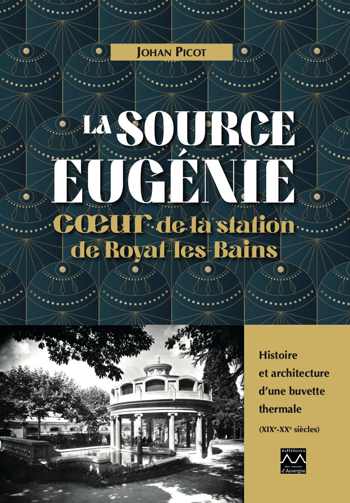 La source Eugénie, coeur de la station de Royat-les-Bains