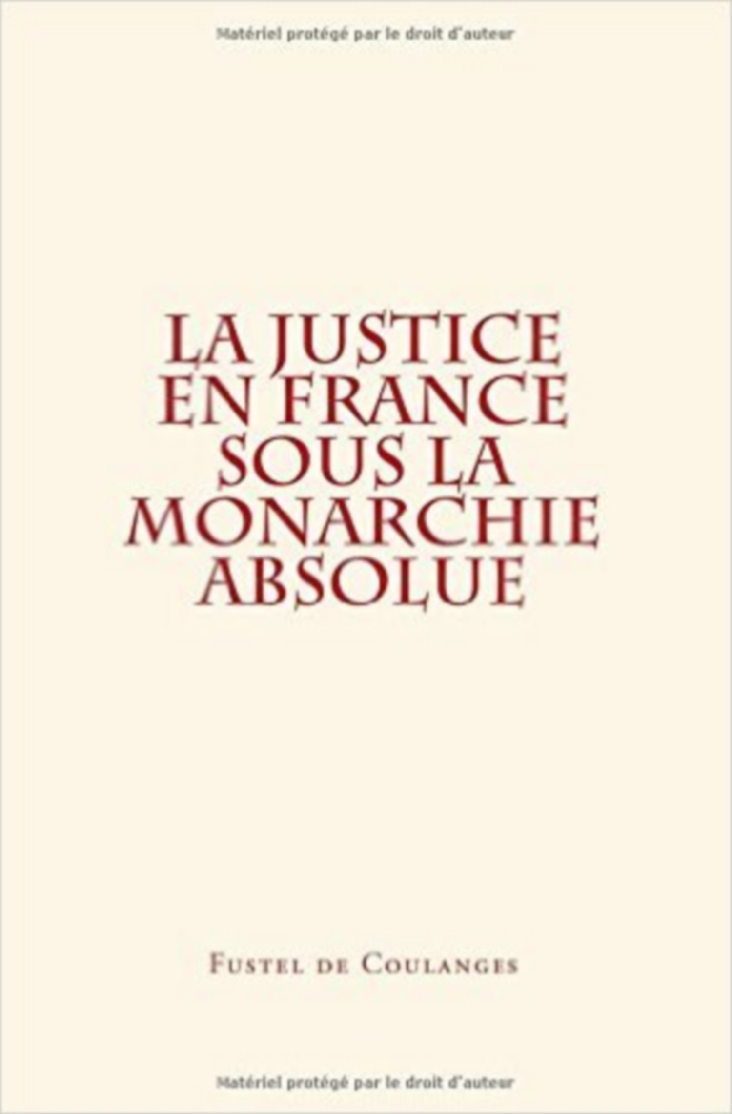 La Justice en France sous la monarchie absolue