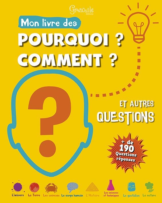 MON LIVRE DES POURQUOI COMMENT ET AUTRES QUESTIONS