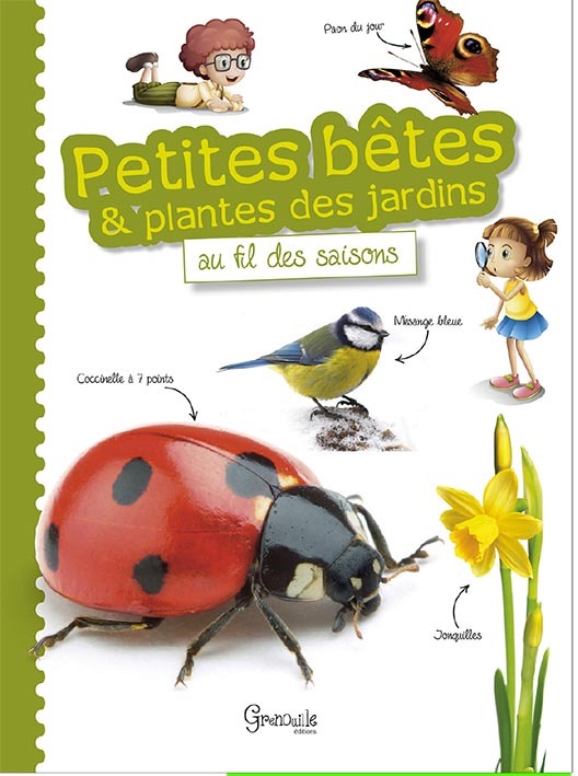Petites bêtes et plantes des jardins au fil des saisons
