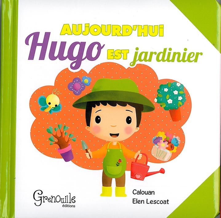 Aujourd'hui Hugo est jardinier