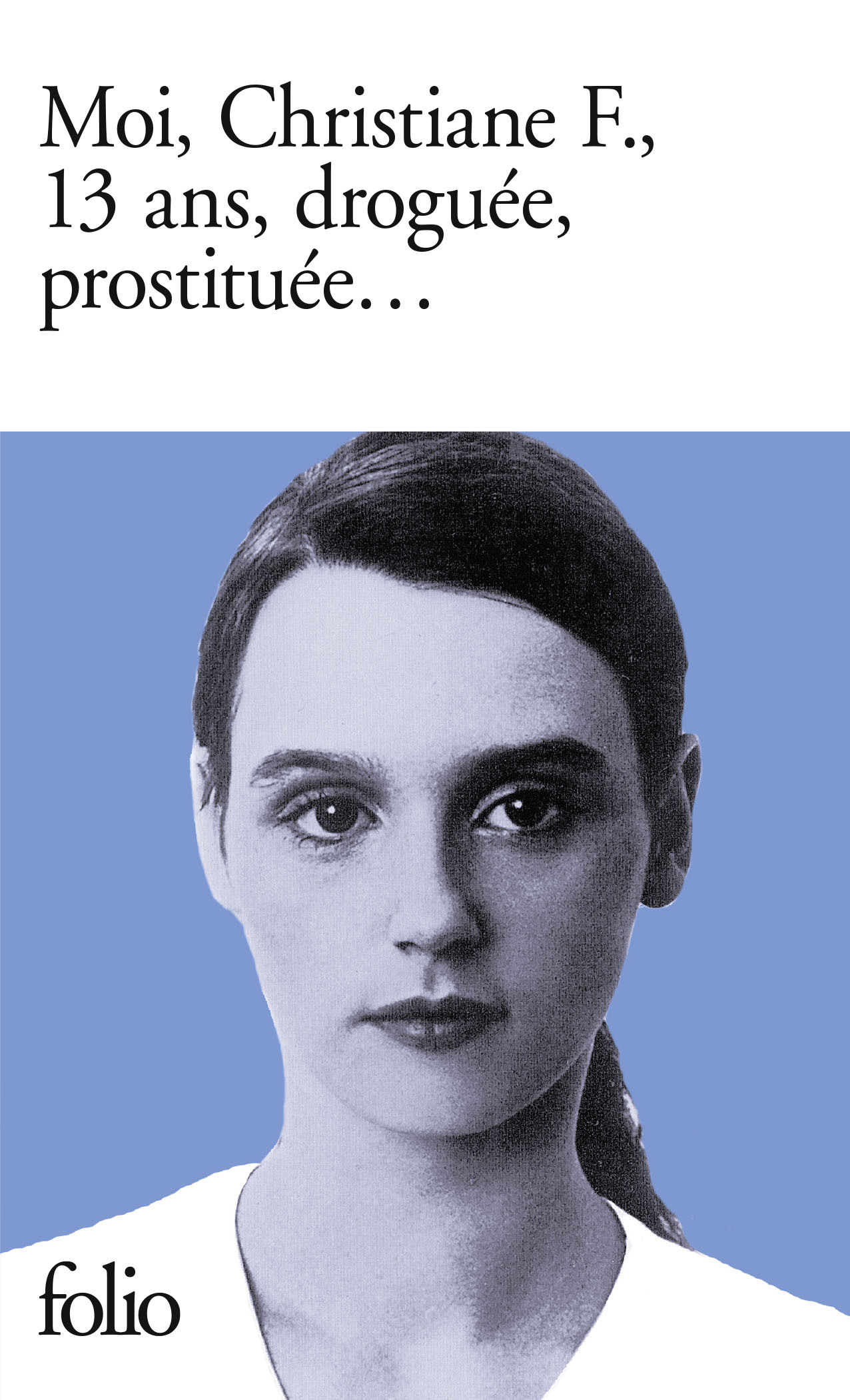 Moi, Christiane F., 13 ans, droguée, prostituée...
