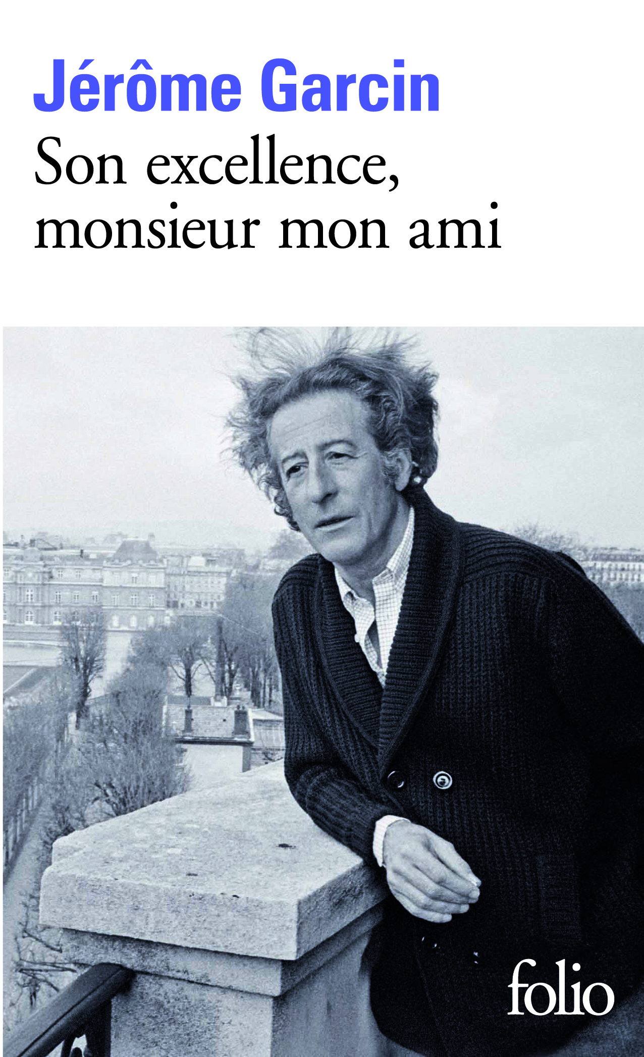 Son excellence, monsieur mon ami