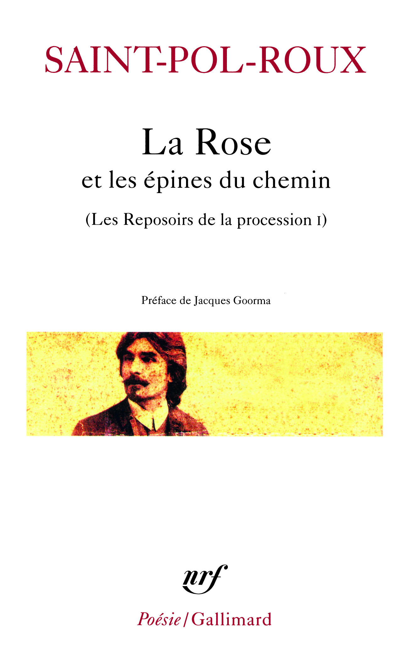 La Rose et les épines du chemin et autres textes