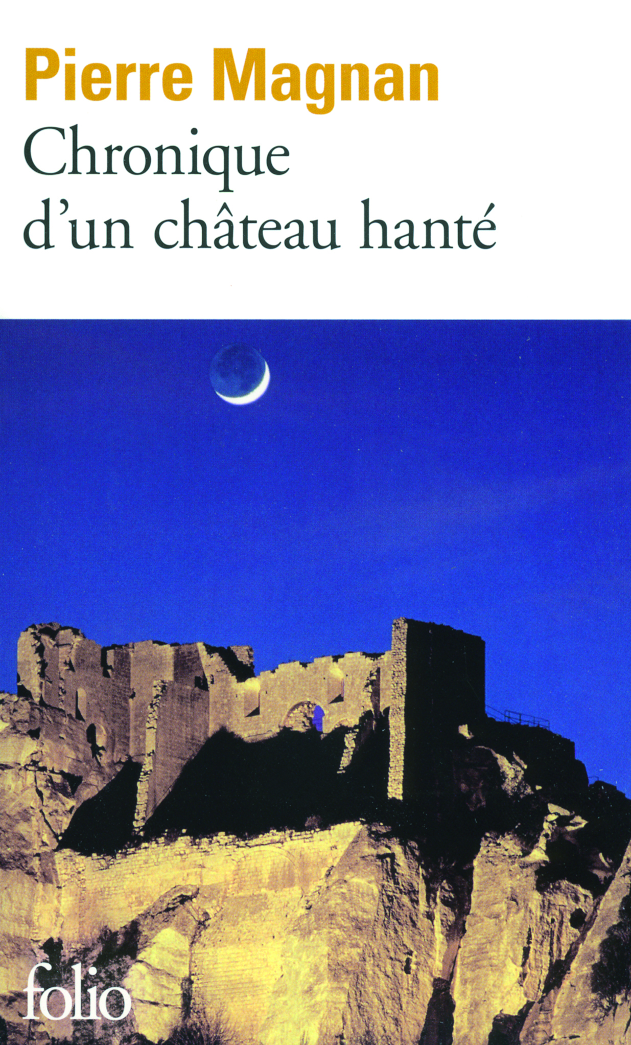 CHRONIQUE D-UN CHATEAU HANTE - FOLIO -