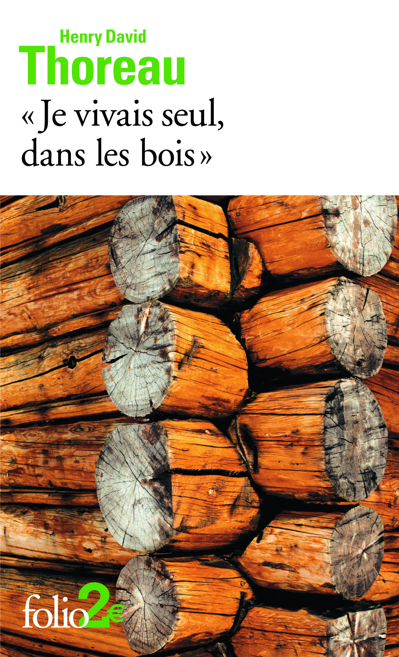 "Je vivais seul, dans les bois"