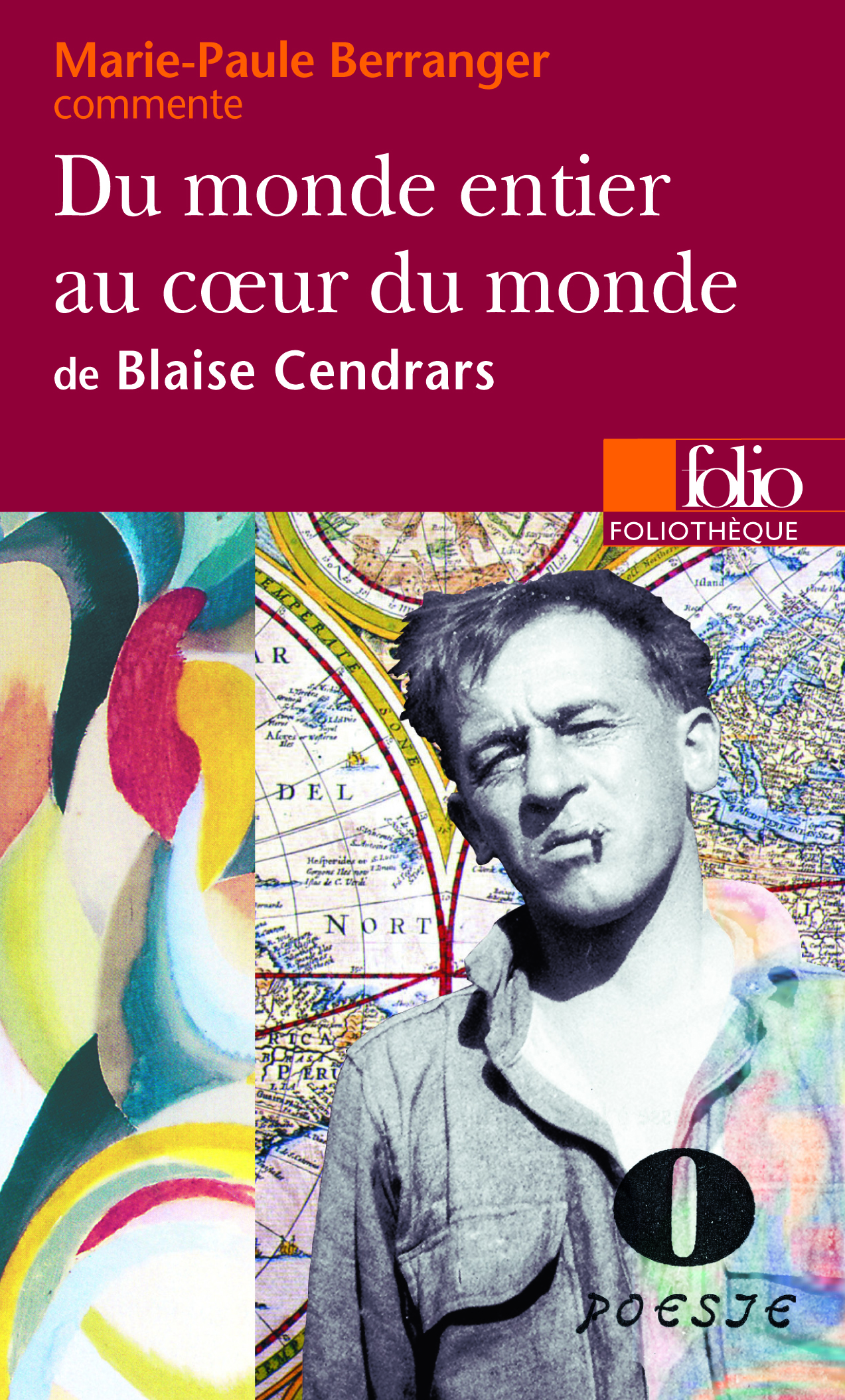 Du monde entier au coeur du monde de Blaise Cendrars (Essai et dossier)