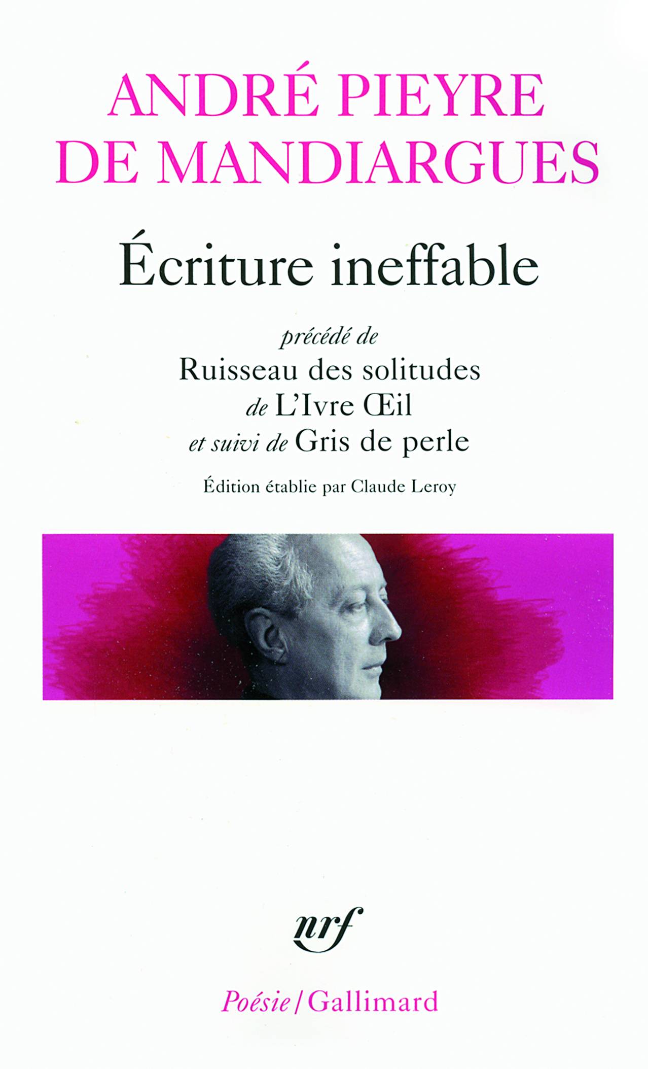 Écriture ineffable/Ruisseau des solitudes/L'Ivre Oeil/Gris de perle