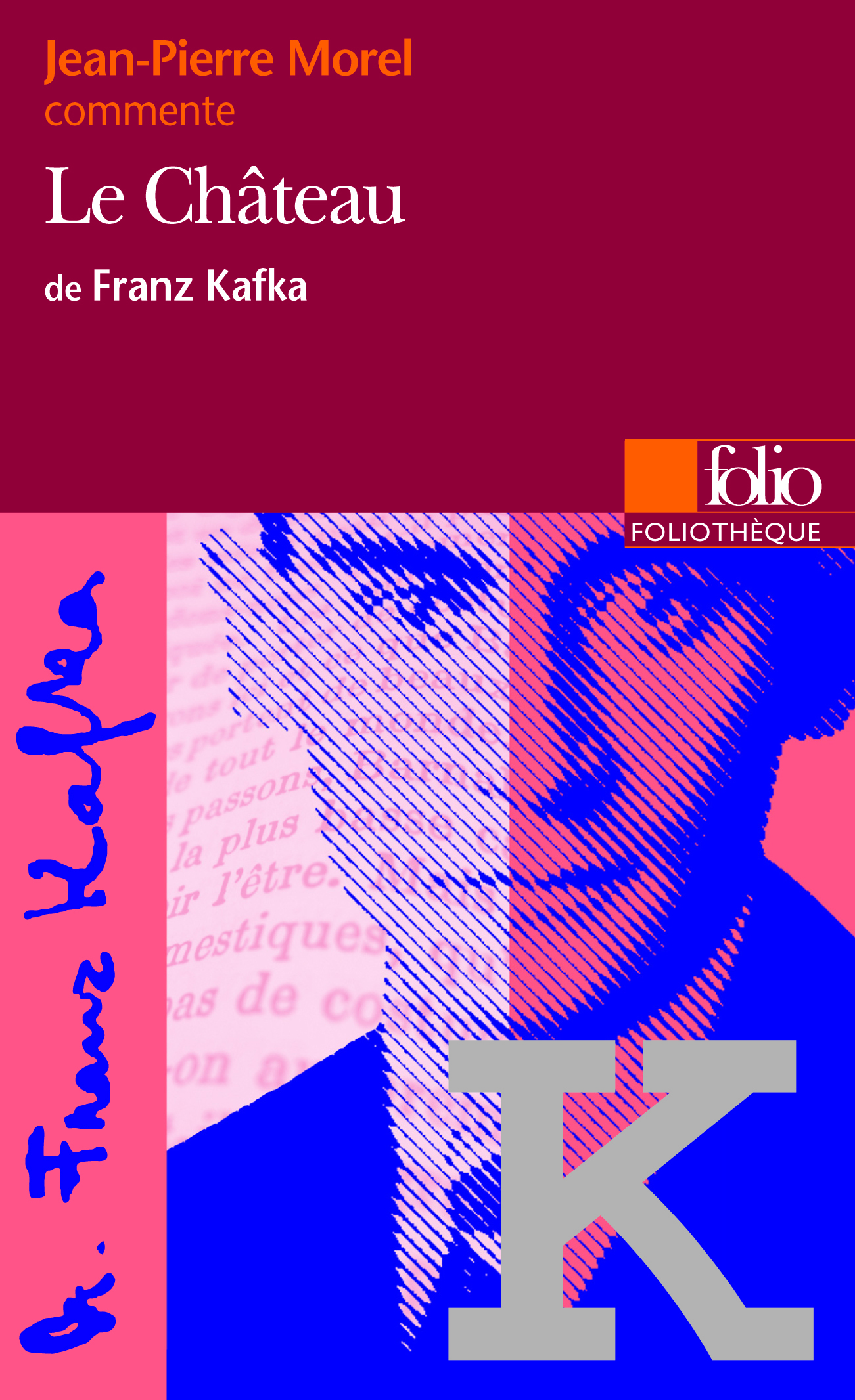 Le Château de Franz Kafka (Essai et dossier)